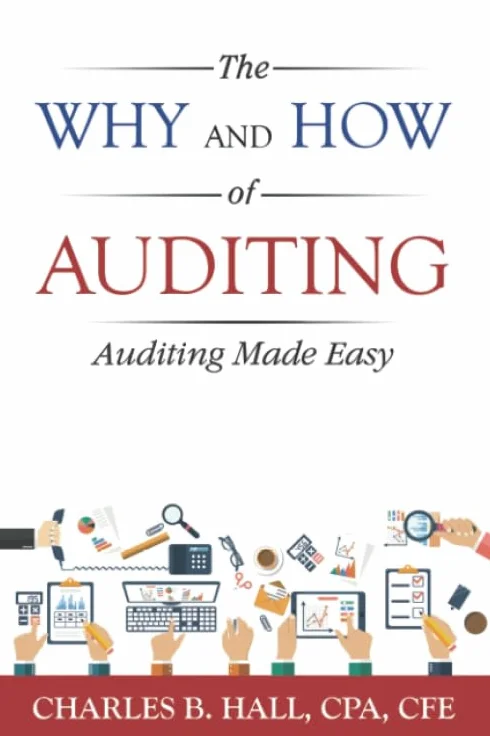 The Why And How Of Auditing: Auditing Made Easy