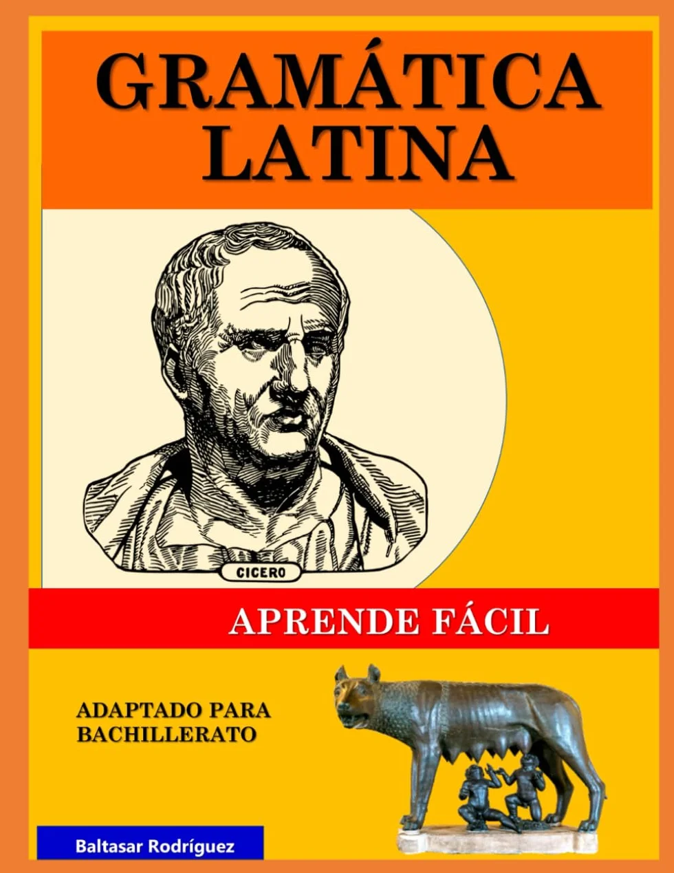 GRAMÁTICA LATINA: APRENDE FÁCIL.ADAPTADA A ENSEÑANZA SECUNDARIA Y BACHILLERATO.