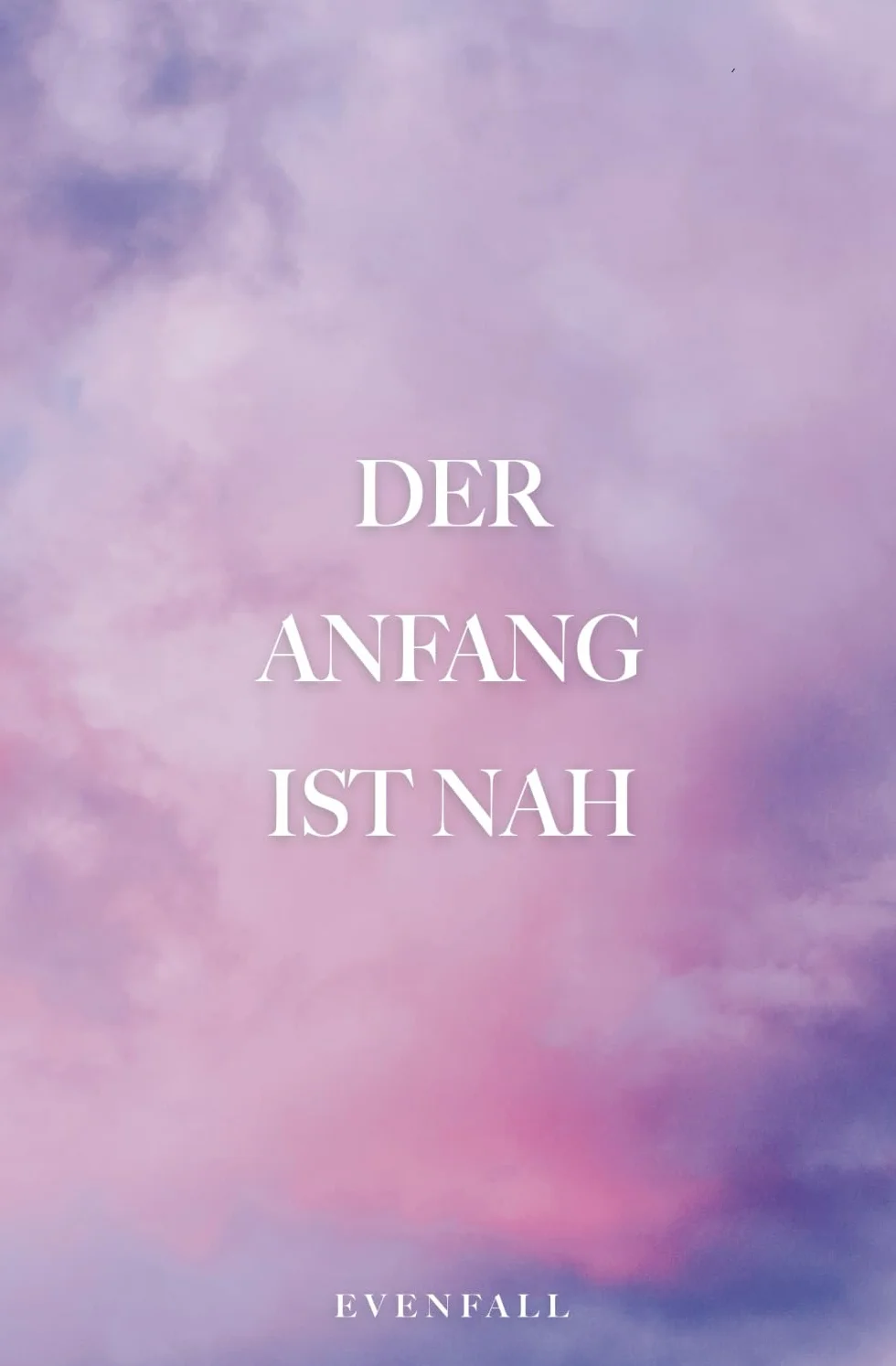 Der Anfang ist nah