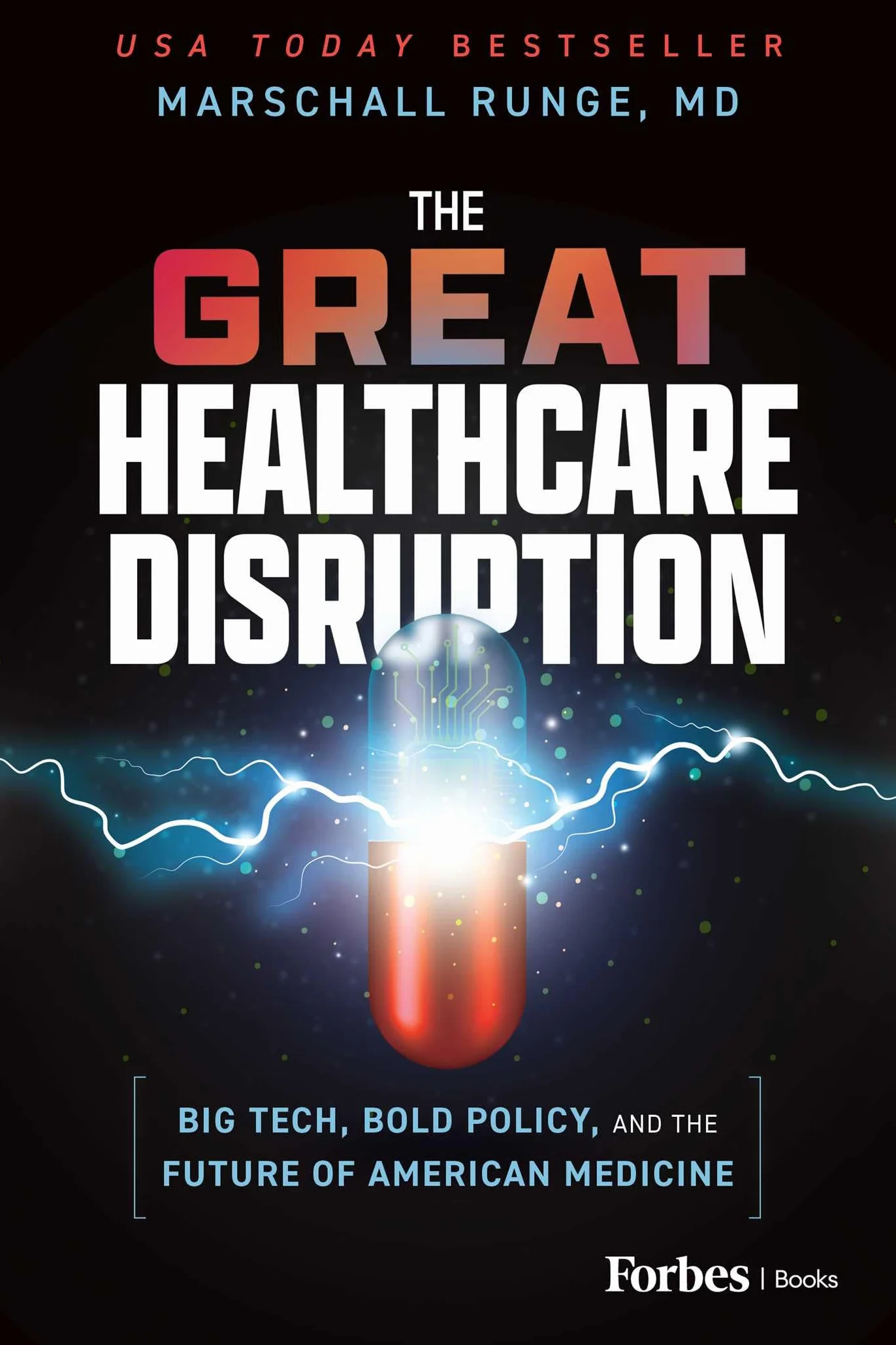 The Great Healthcare Disruption: Big Tech, Bold Policy, and the Future of American Medicine