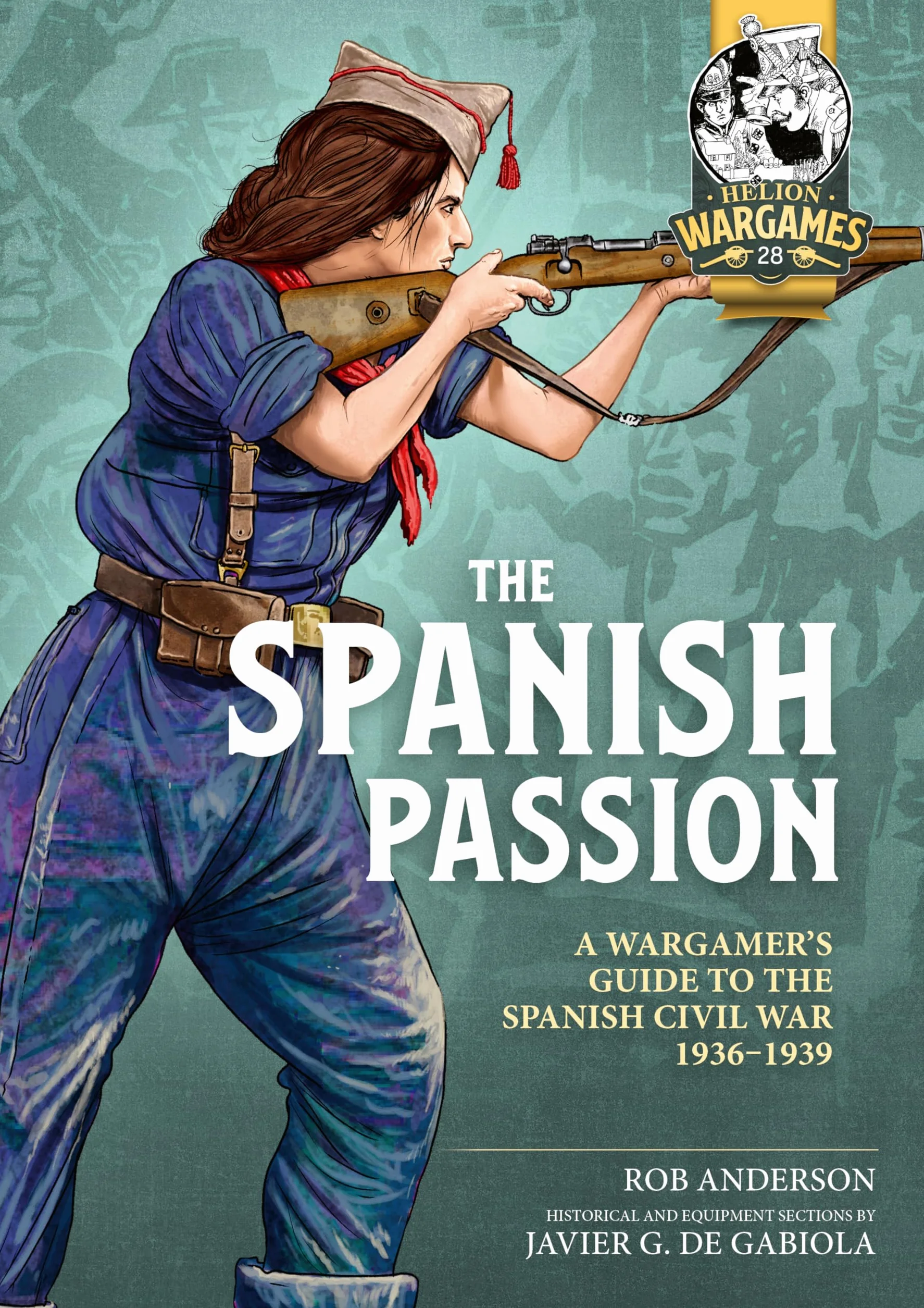 The Spanish Passion: Wargaming the Spanish Civil War 1936-39