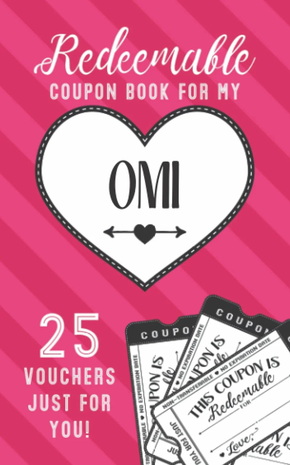 Redeemable Coupon Book For My Omi 25 Vouchers Just For You: Fill in the Blank Coupon Book DIY Ticket Style Vouchers Booklet - Classy Black and White Heart on Pink