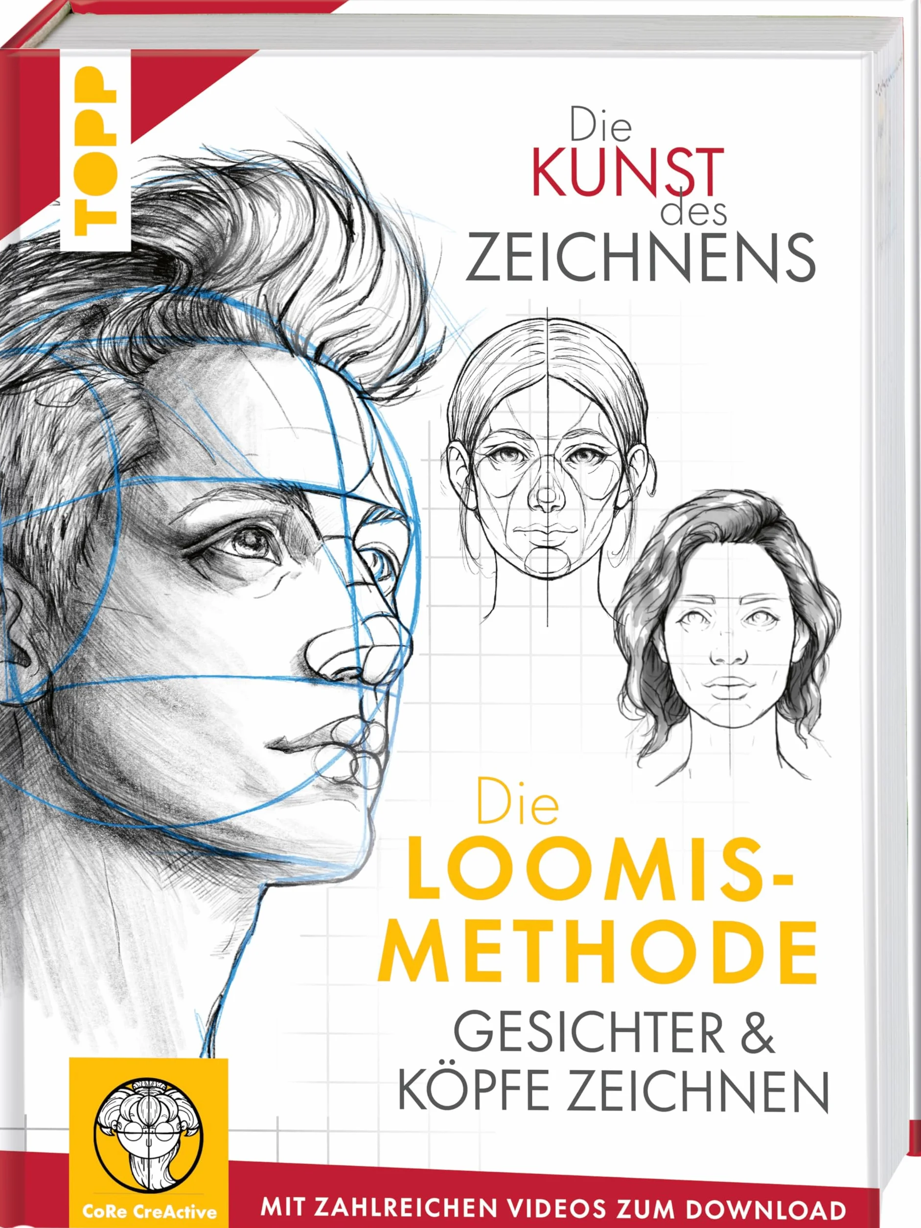 Die Kunst des Zeichnens. Die Loomis-Methode. Gesichter & Köpfe zeichnen: Mit zahlreichen Videos zum Download