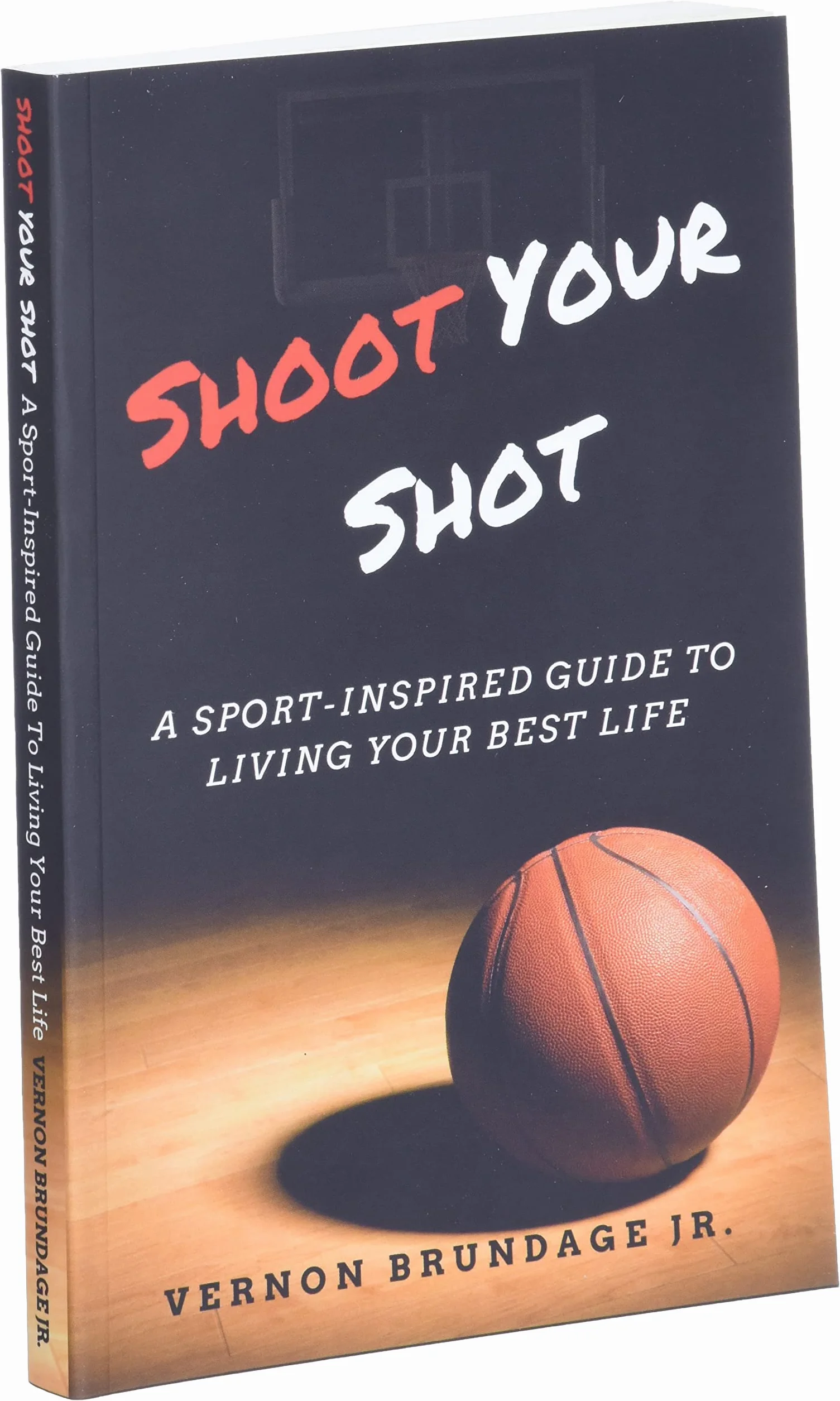 Shoot Your Shot: A Sport-Inspired Guide To Living Your Best Life