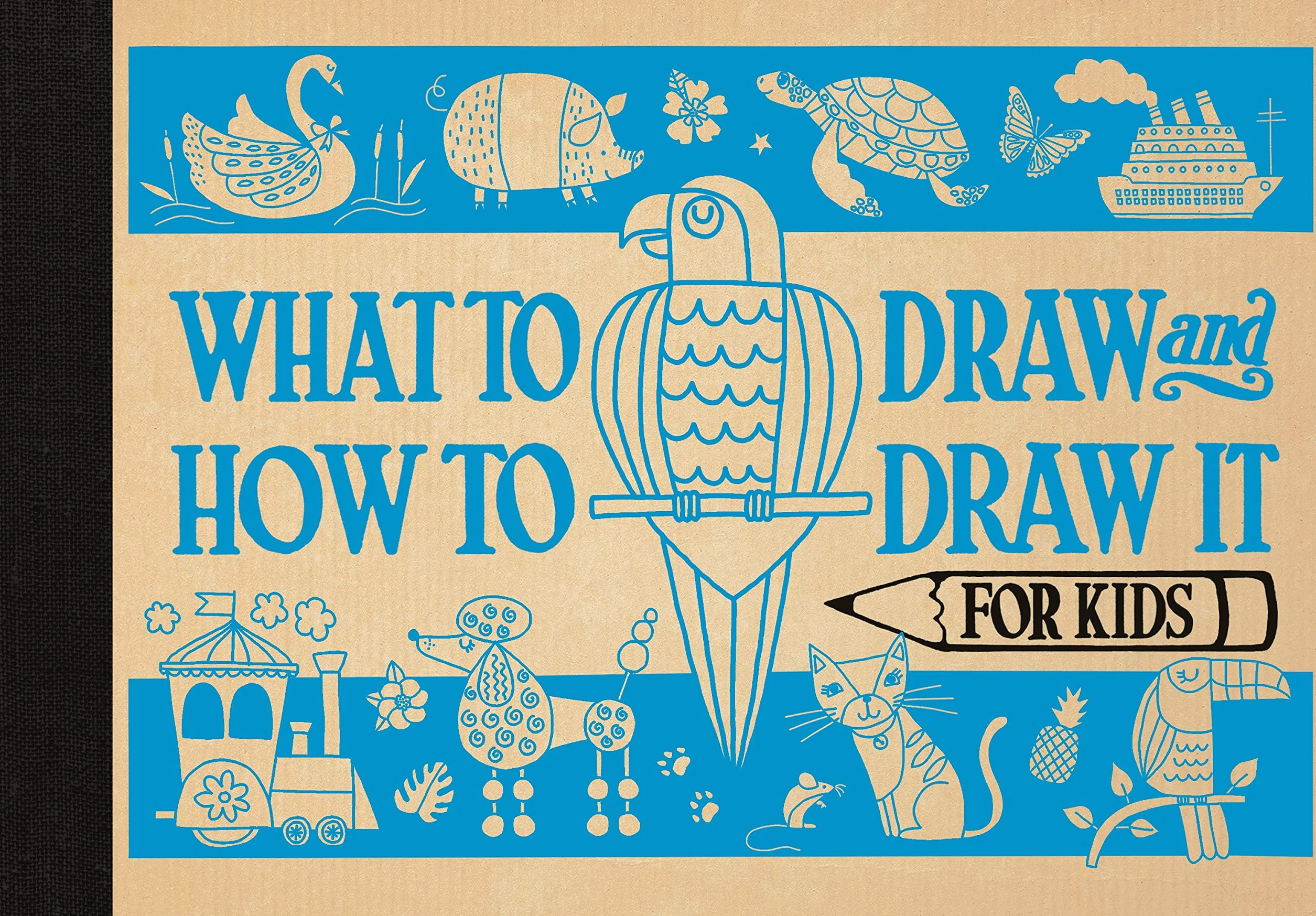 What to Draw and How to Draw It for Kids