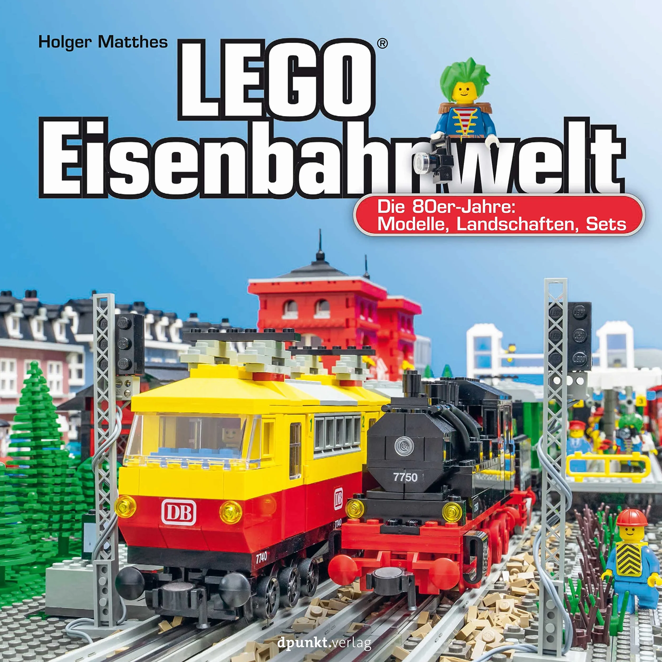 LEGO®-Eisenbahnwelt: Die 80er-Jahre: Modelle, Landschaften, Sets