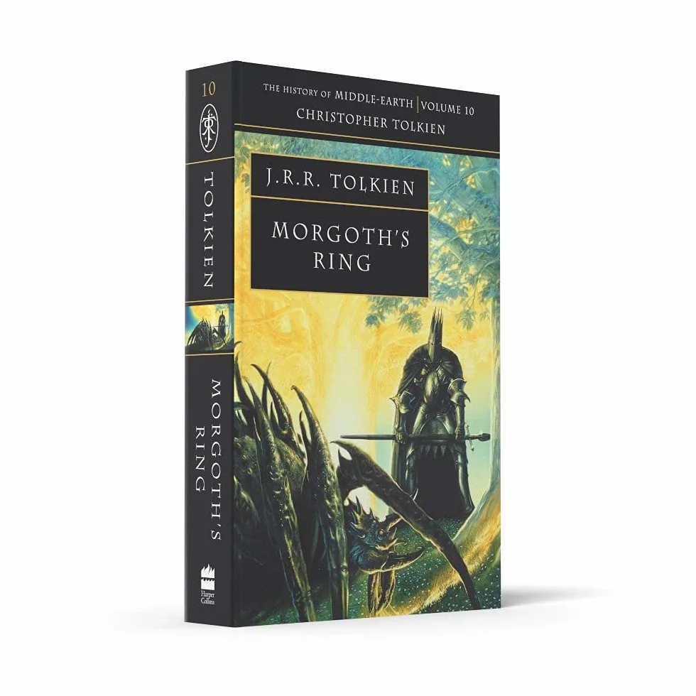Morgoth’s Ring: The History of Middle-Earth 10: Book 10