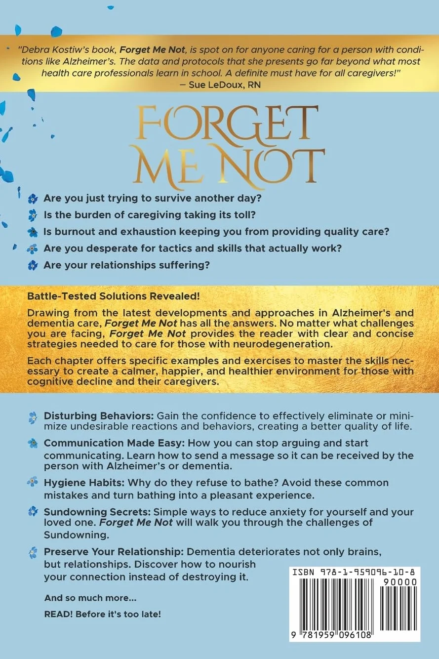 Forget Me Not: The #1 Alzheimer's and Dementia Guide for Professional and Family Caregivers