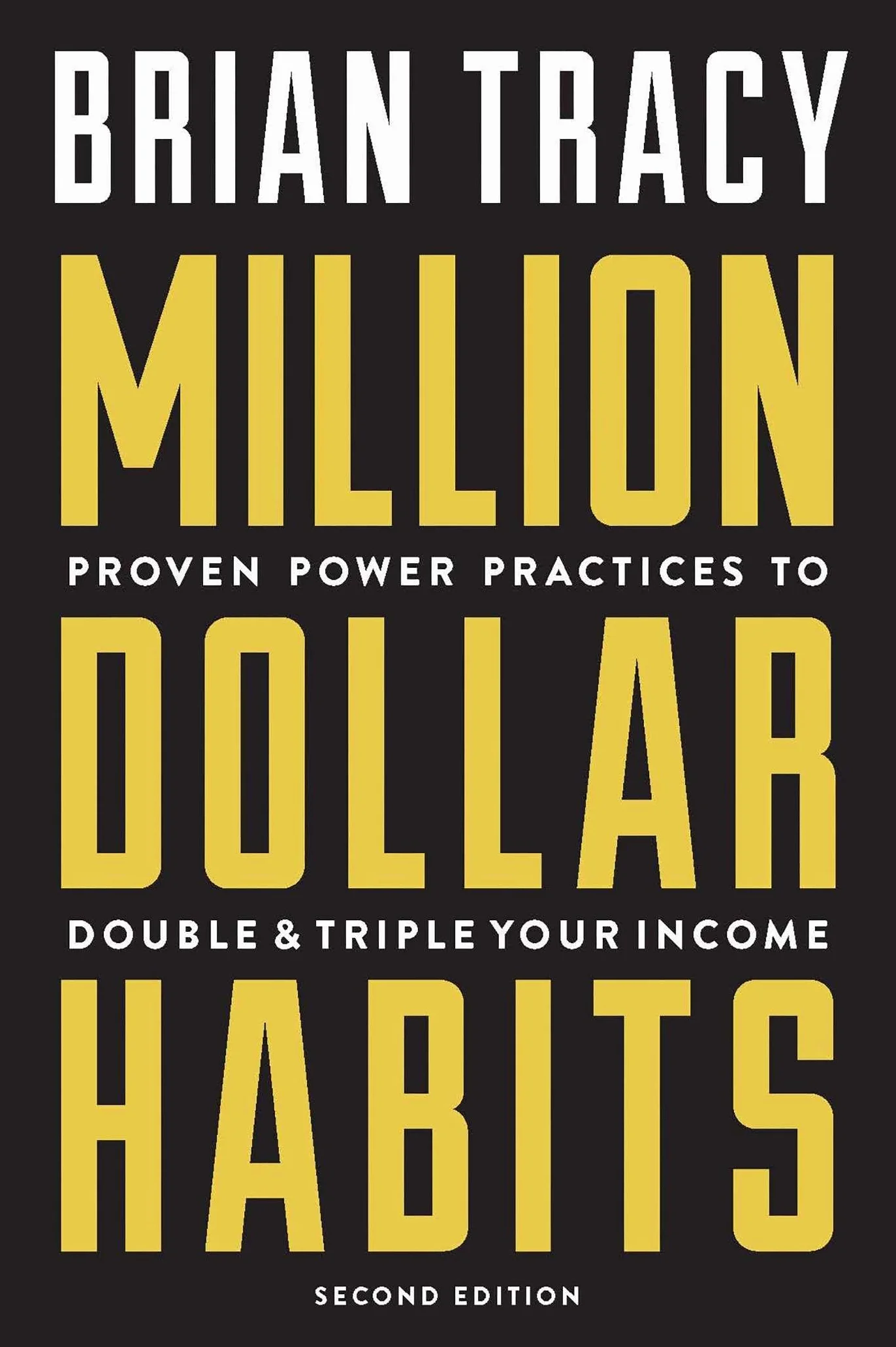 Million Dollar Habits: Proven Power Practices to Double and Triple Your Income
