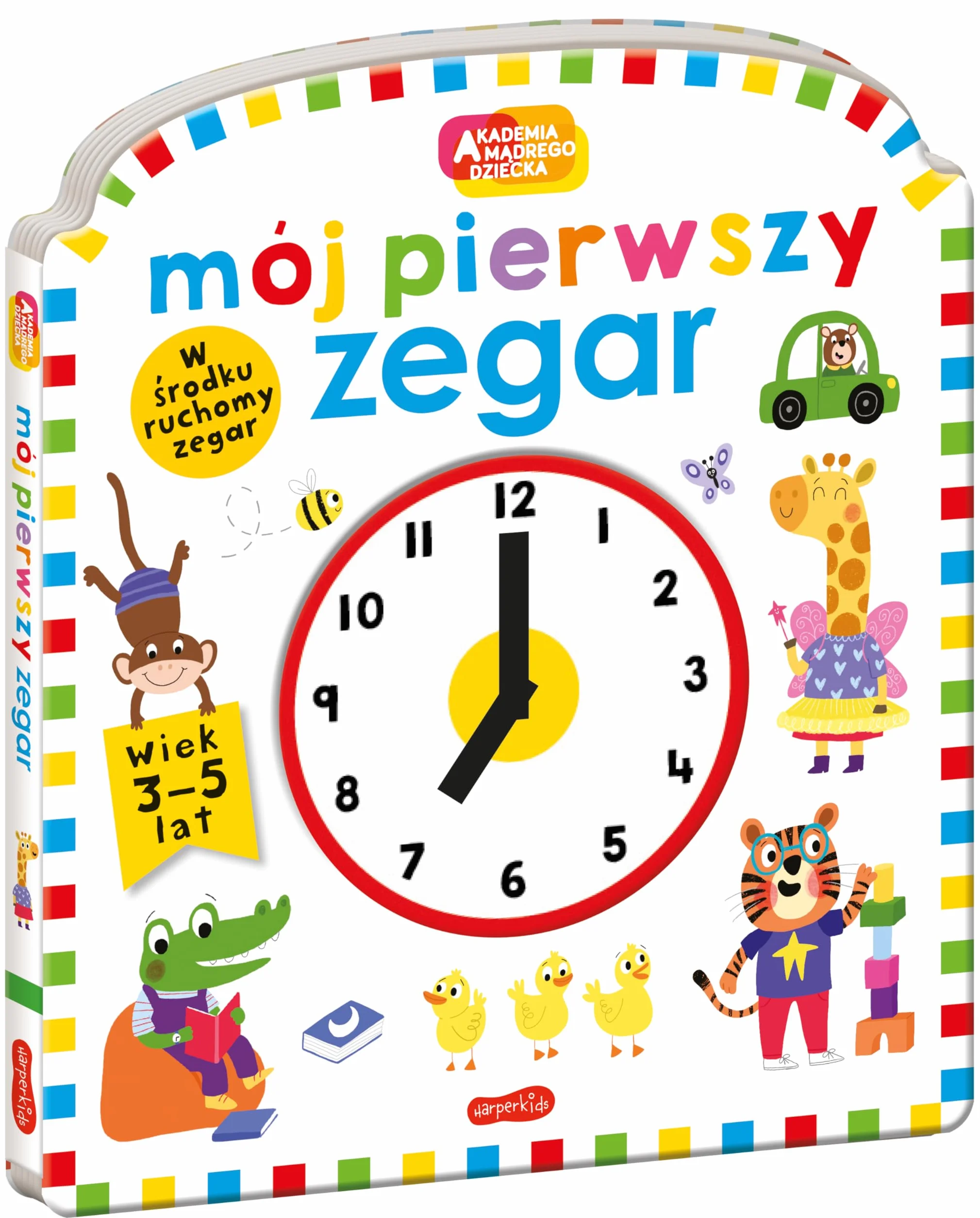 Mój pierwszy zegar. Akademia mądrego dziecka. Pierwszy zegar