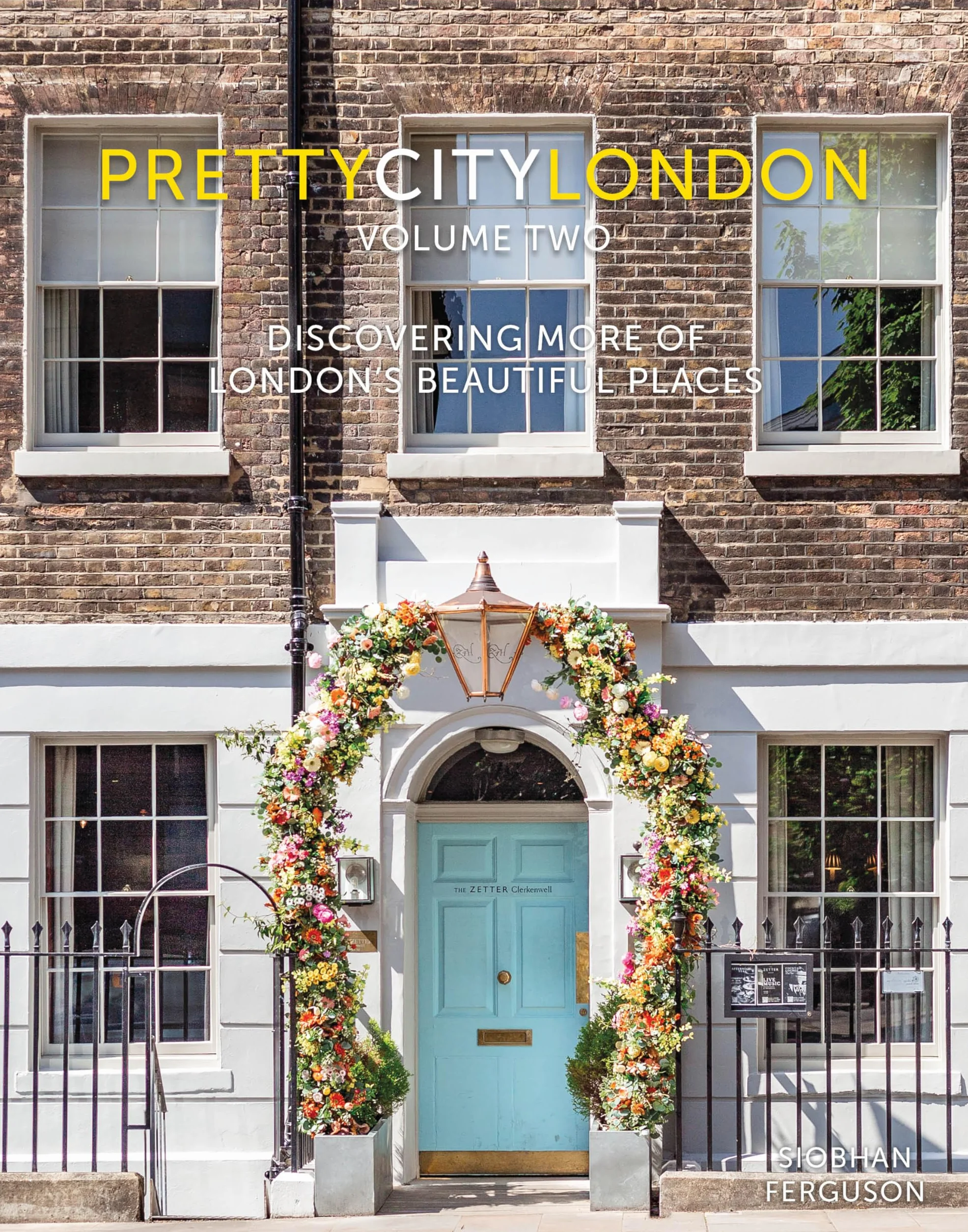 prettycitylondon volume two: Discovering More of London's Beautiful Places: 2