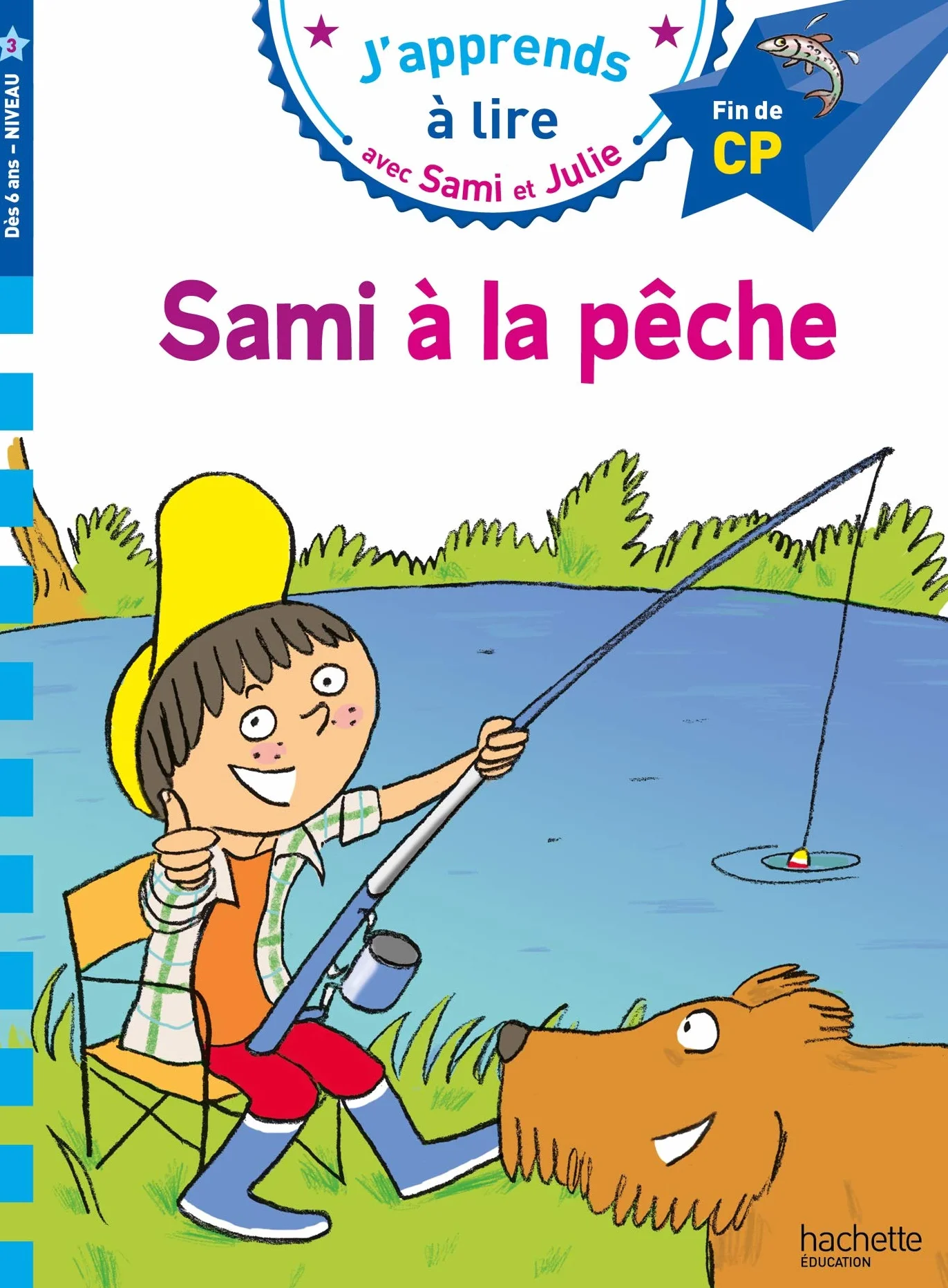 Sami et Julie CP niveau 3 Sami à la pêche: Fin de CP, niveau 3