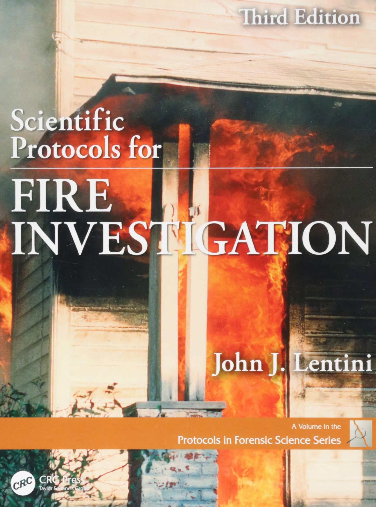 Scientific Protocols for Fire Investigation, Third Edition