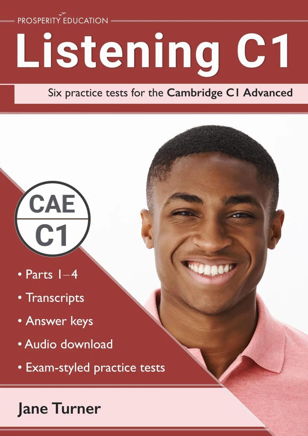 Listening C1: Six practice tests for the Cambridge C1 Advanced: Answers and audio included