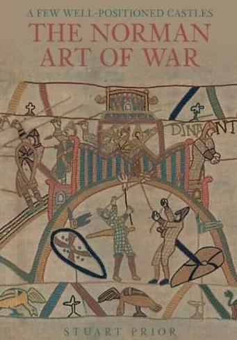 A Few Well-Positioned Castles: The Norman Art of War