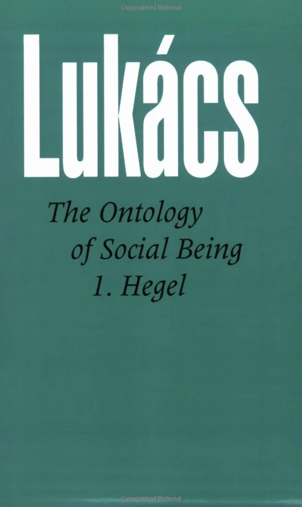 Ontology of Social Being, Volume 1. Hegel: Hegel'S False and Genuine Ontology