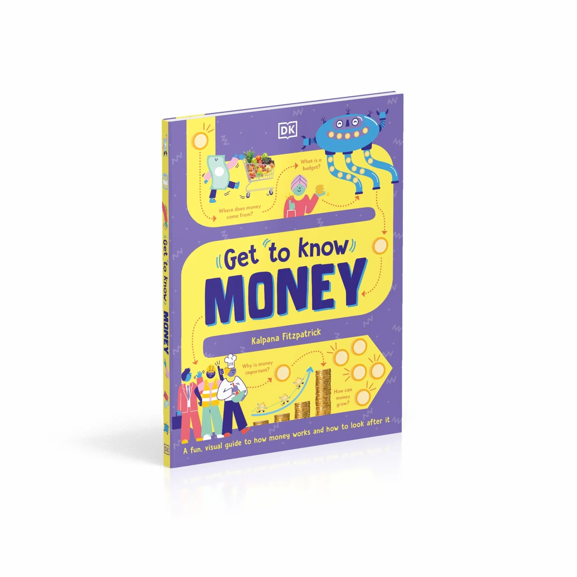 Get To Know: Money: A Fun, Visual Guide to How Money Works and How to Look After It