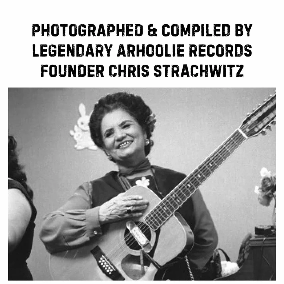 Arhoolie Records Down Home Music: The Stories and Photographs of Chris Strachwitz