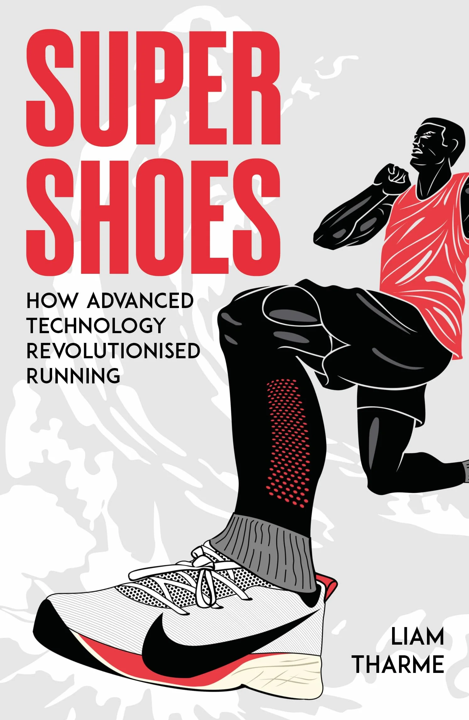 Super Shoes: How Advanced Technology Revolutionised Running