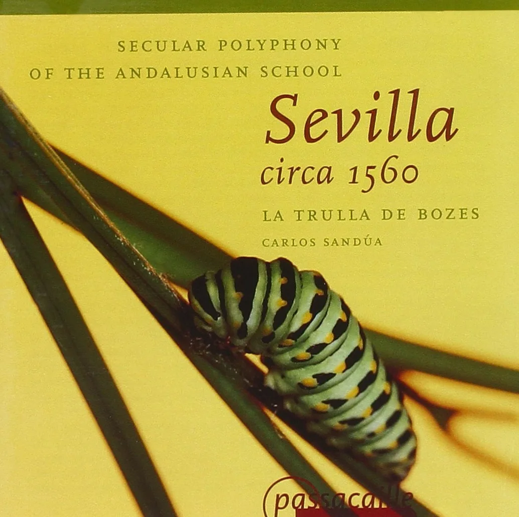 Sevilla Circa 1560: Secular Polyphony Of The Andalusian School