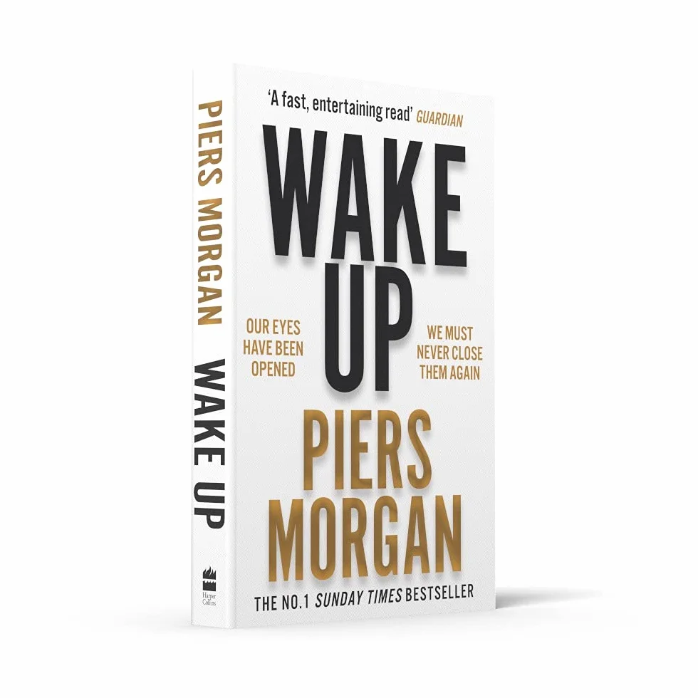 Wake Up: Why the world has gone nuts. A powerful Sunday Times bestselling political memoir