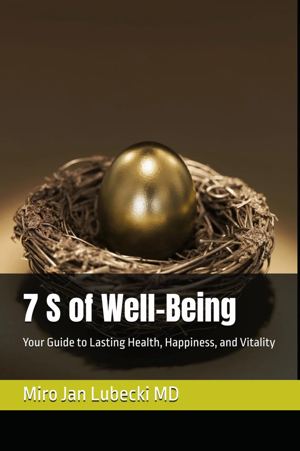 7 S of Well-Being: Your Guide to Lasting Health, Happiness, and Vitality