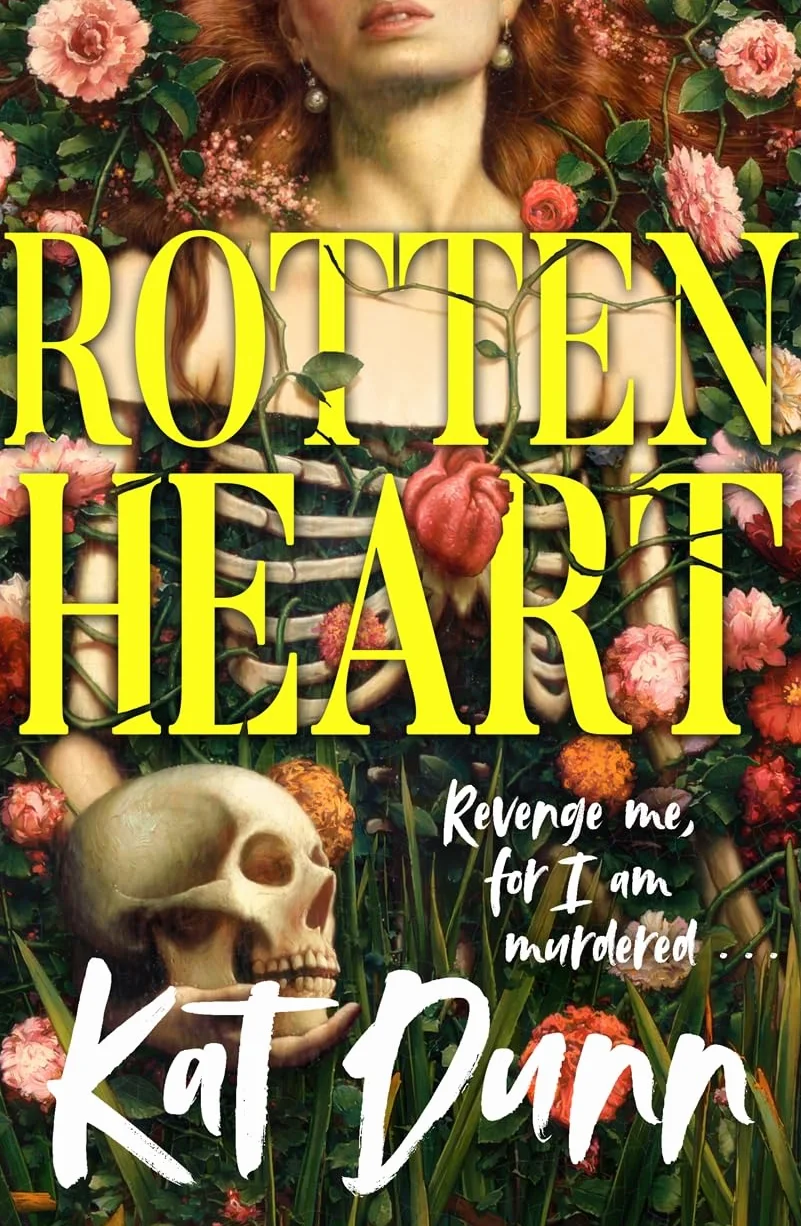 Rottenheart: The unmissable new sapphic gothic horror novel from the author of Hungerstone - a queer, gender-swapped reimagining of Hamlet