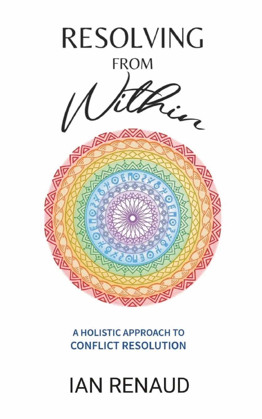 Resolving from Within: A Holistic Approach to Conflict Resolution