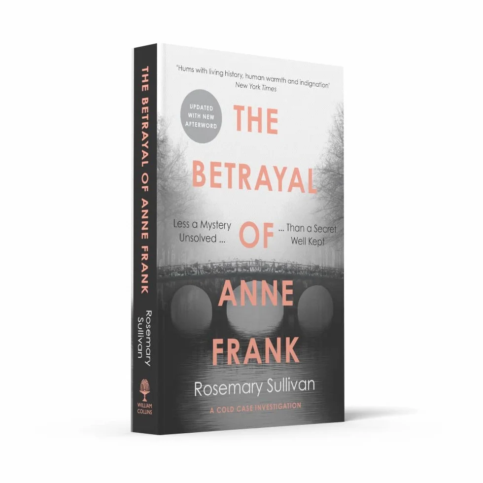 The Betrayal of Anne Frank: Less a Mystery Unsolved Than a Secret Well Kept