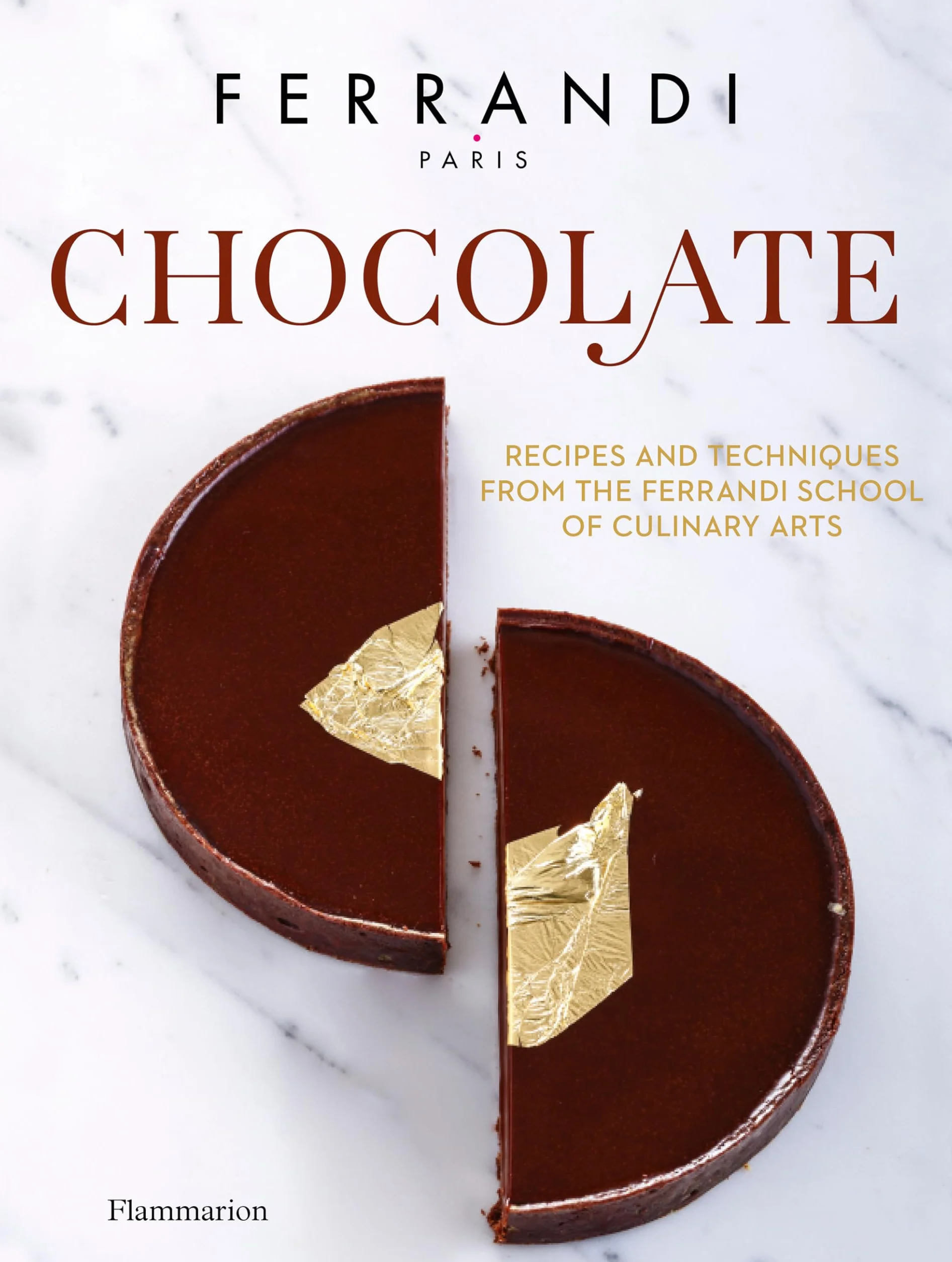 FERRANDI Paris - Chocolate: Recipes and techniques from the Ferrandi school of culinary arts