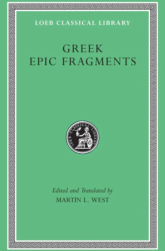 Greek Epic Fragments: From the Seventh to the Fifth Centuries BC: 497