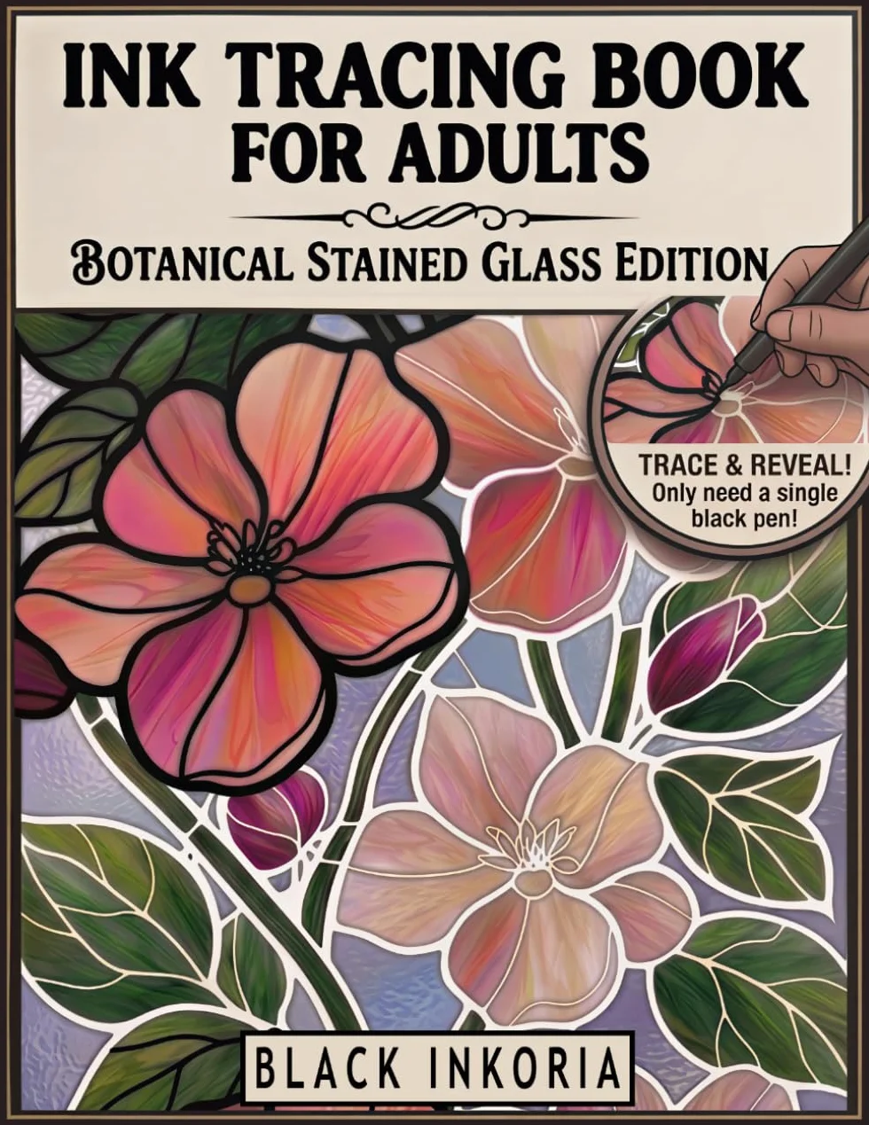 Ink Tracing Book for Adults - Botanical Stained Glass Edition: Trace White Lines on Floral Watercolor Art for Still and Slow Stress Relief & ... Coloring Experience | Monochrome Pen Art