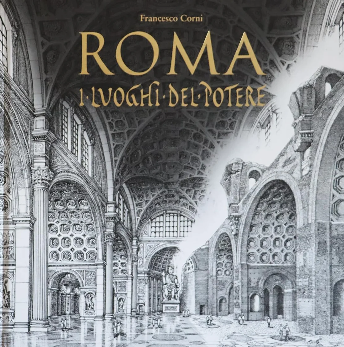 Roma. I luoghi del potere. Ediz. illustrata