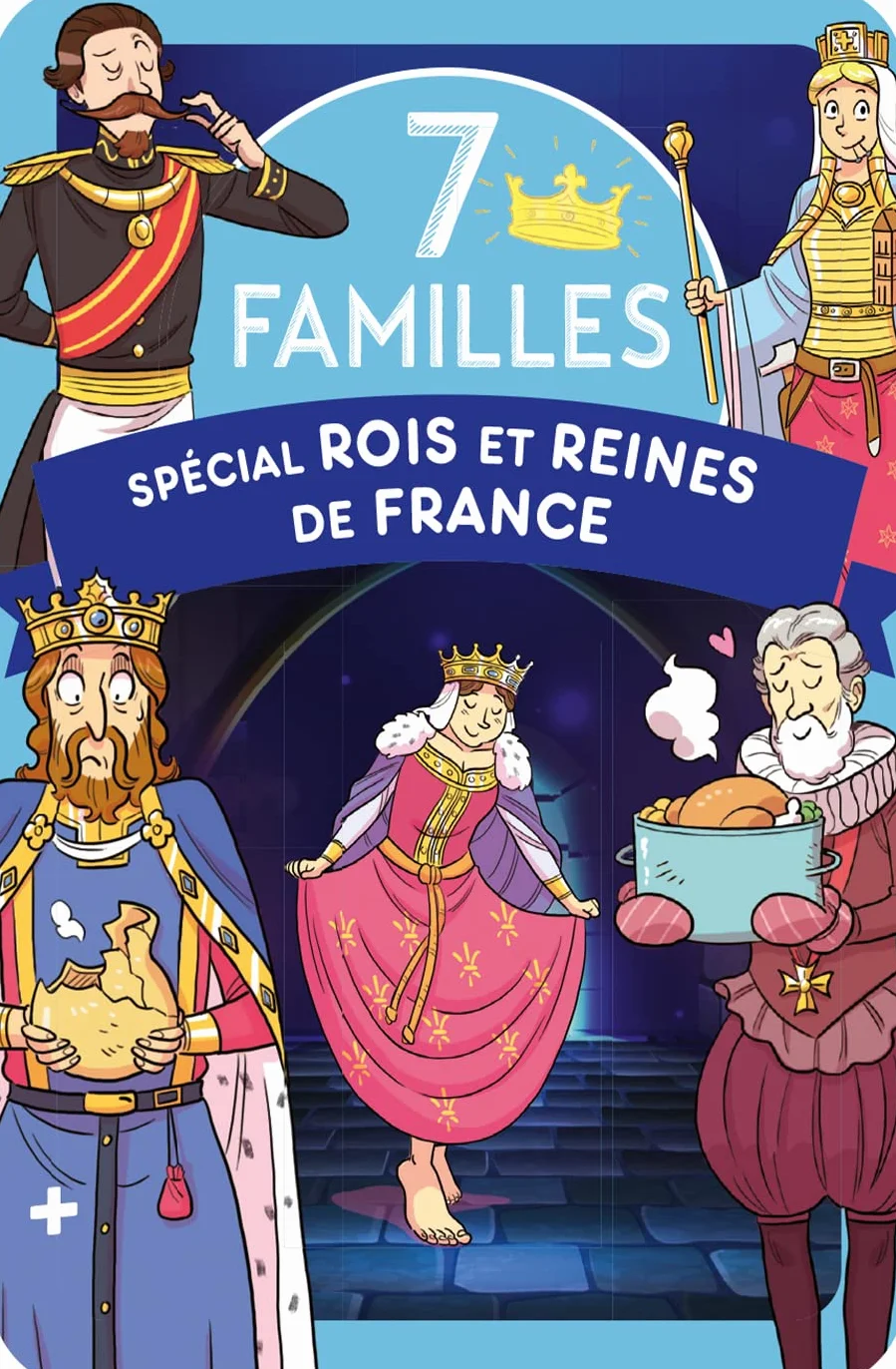 7 familles des Rois et Reines de France