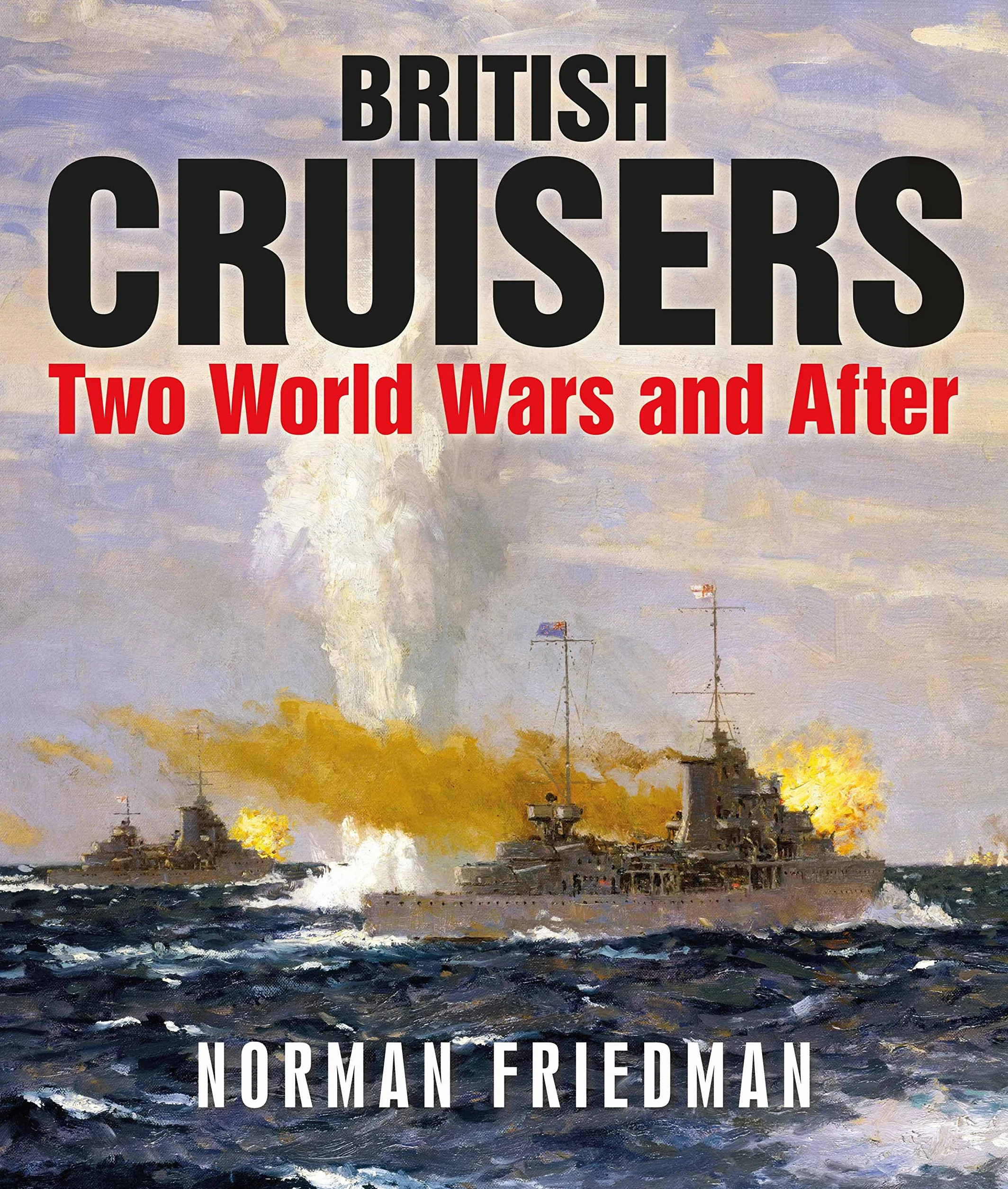 British Cruisers: Two World Wars and After