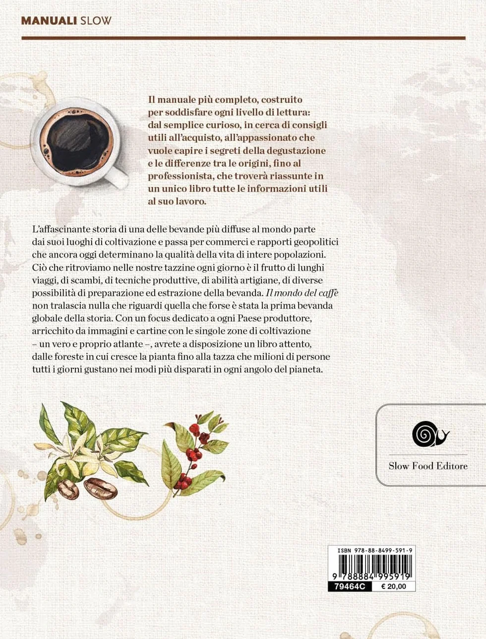 Il mondo del caffè. Storia, produzione, geografia, cultura