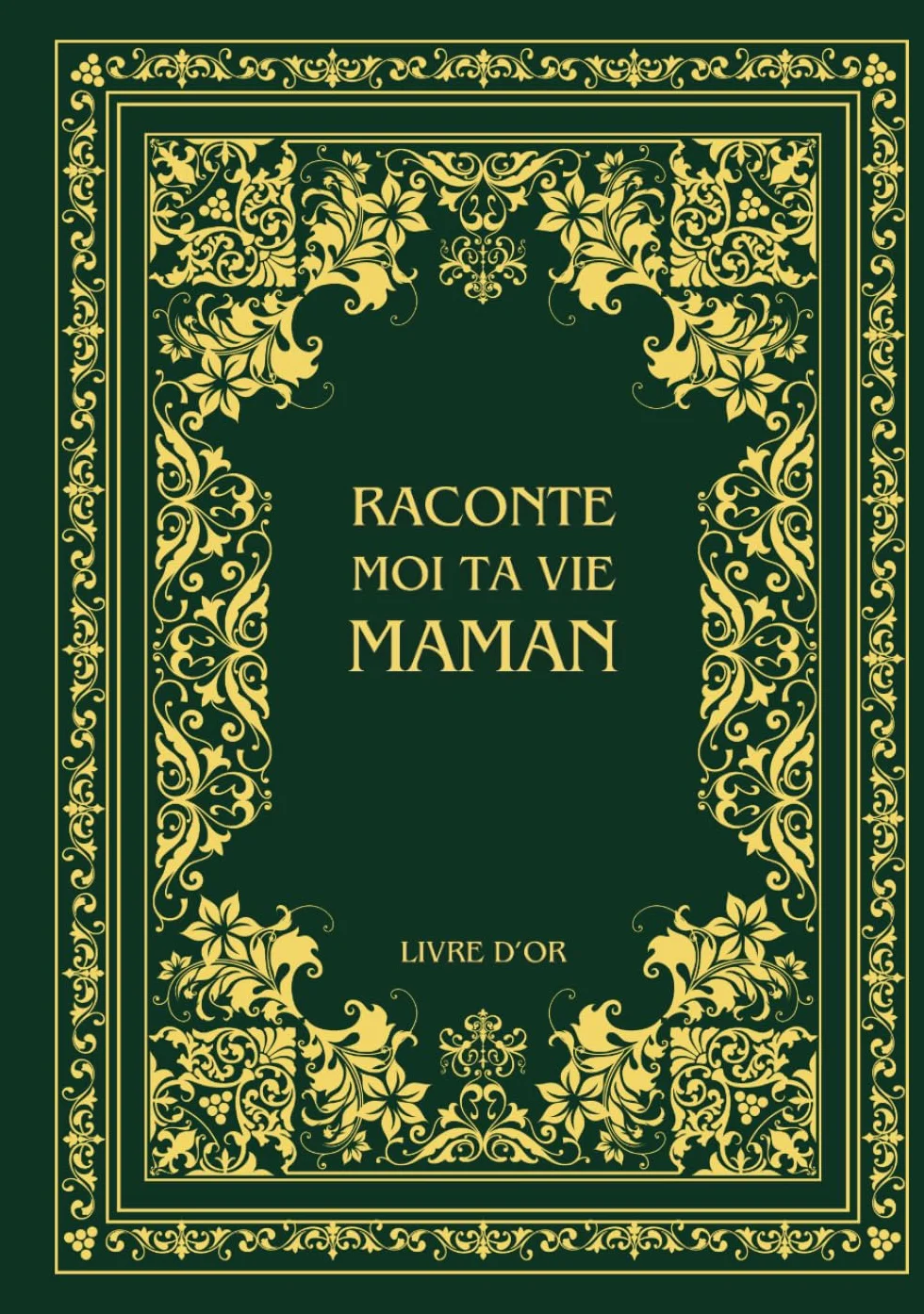 Raconte moi ta vie Maman: Ta vie, ton histoire et tes souvenirs - Livre souvenir à remplir pour laisser un héritage à sa famille - Livre d'or - Cadeau Original à Offrir