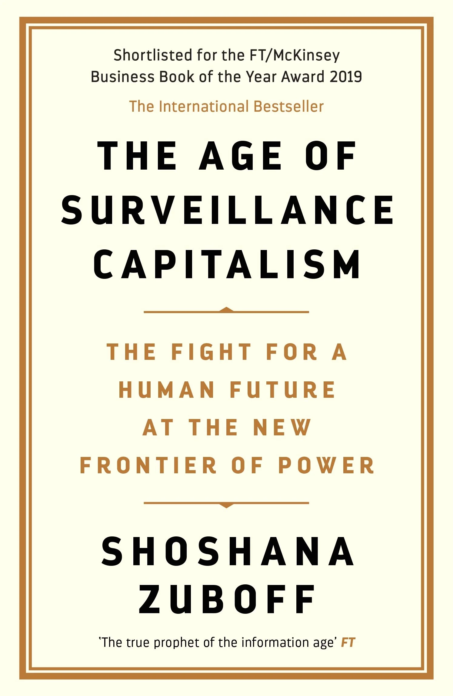 The Age of Surveillance Capitalism: The Fight for the Future at the New Frontier of Power