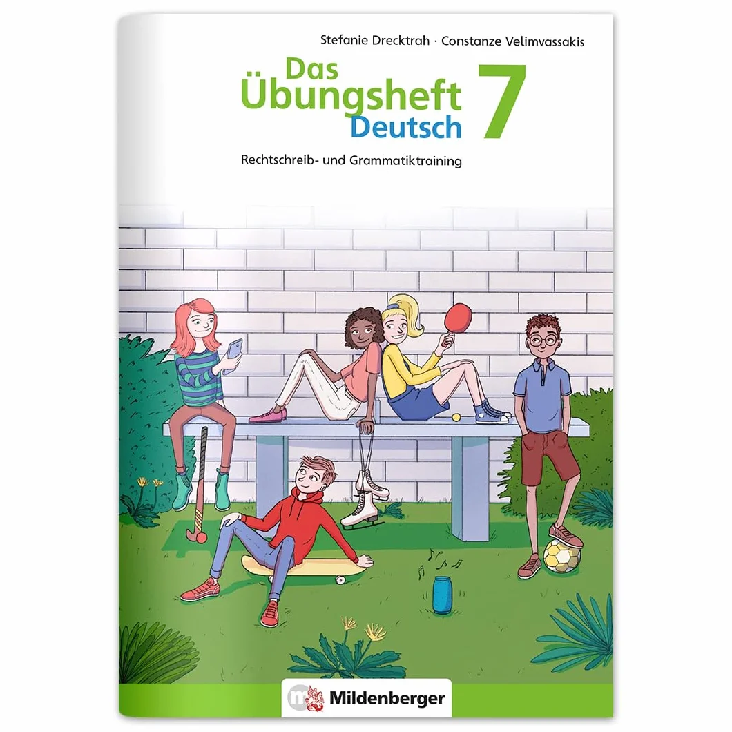 Das Übungsheft Deutsch 7: Rechtschreib- und Grammatiktraining