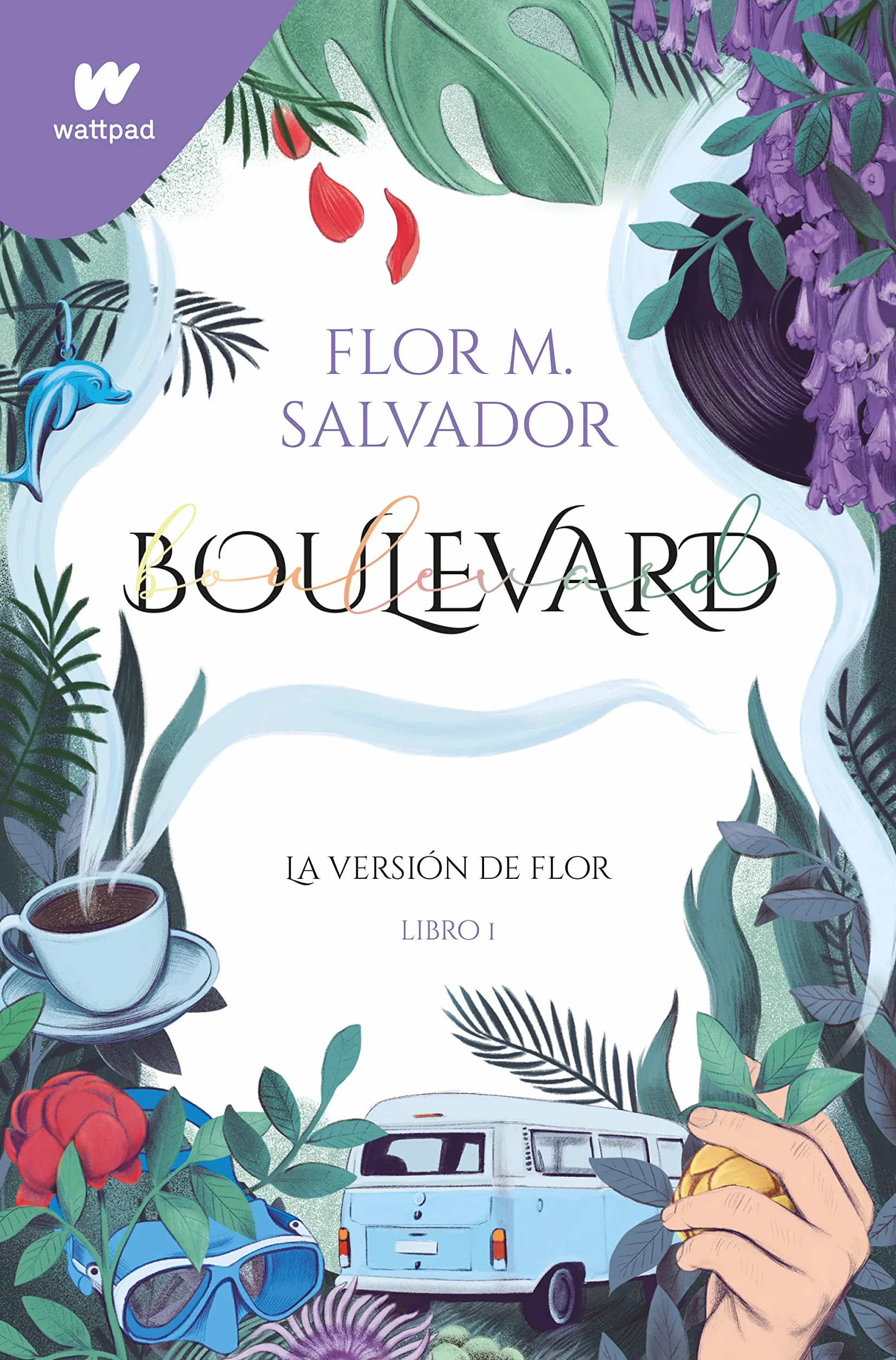 Boulevard. Libro 1: La versión de Flor (edición revisada por la autora)