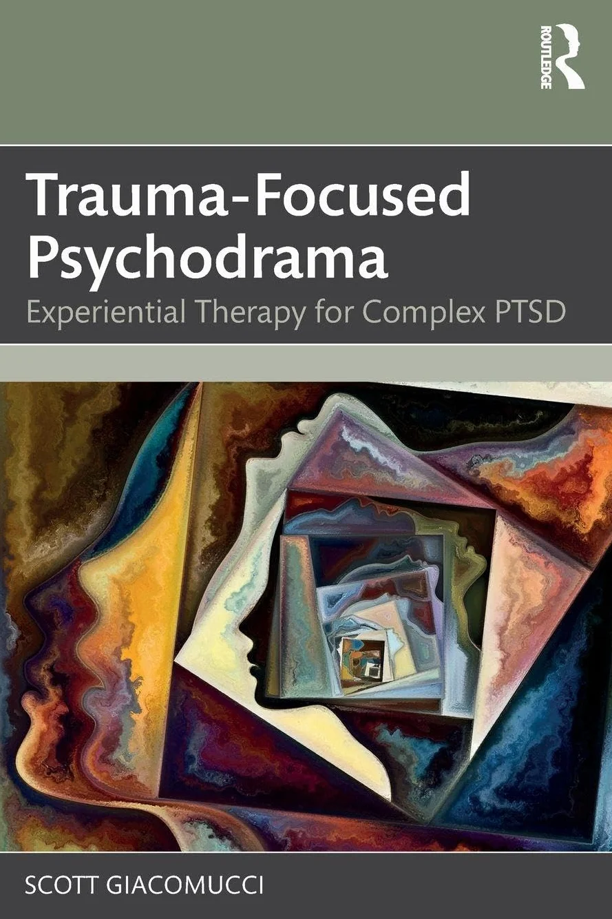 Trauma-Focused Psychodrama: Experiential Therapy for Complex PTSD