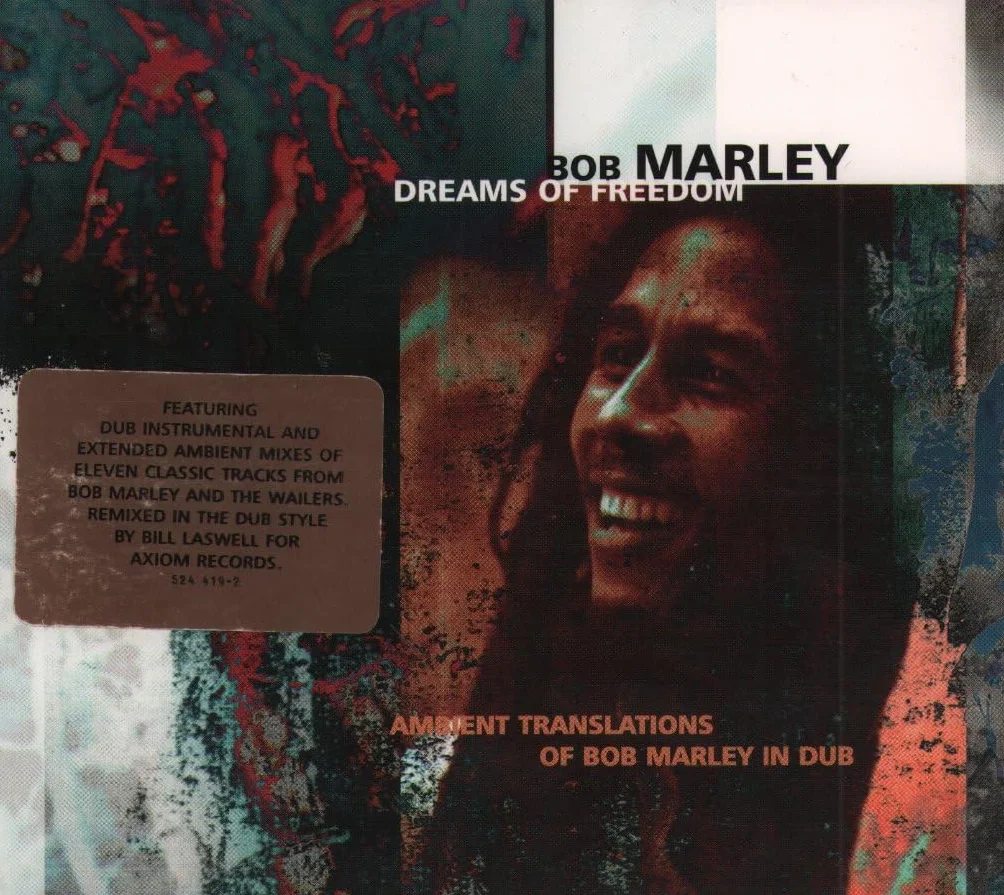 Dreams Of Freedom: Ambient Translations Of Bob Marley In Dub
