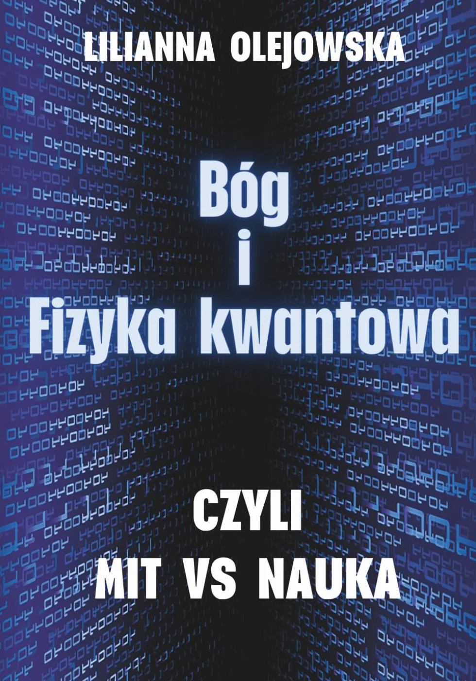 BÓG I FIZYKA KWANTOWA: CZYLI MIT VS NAUKA