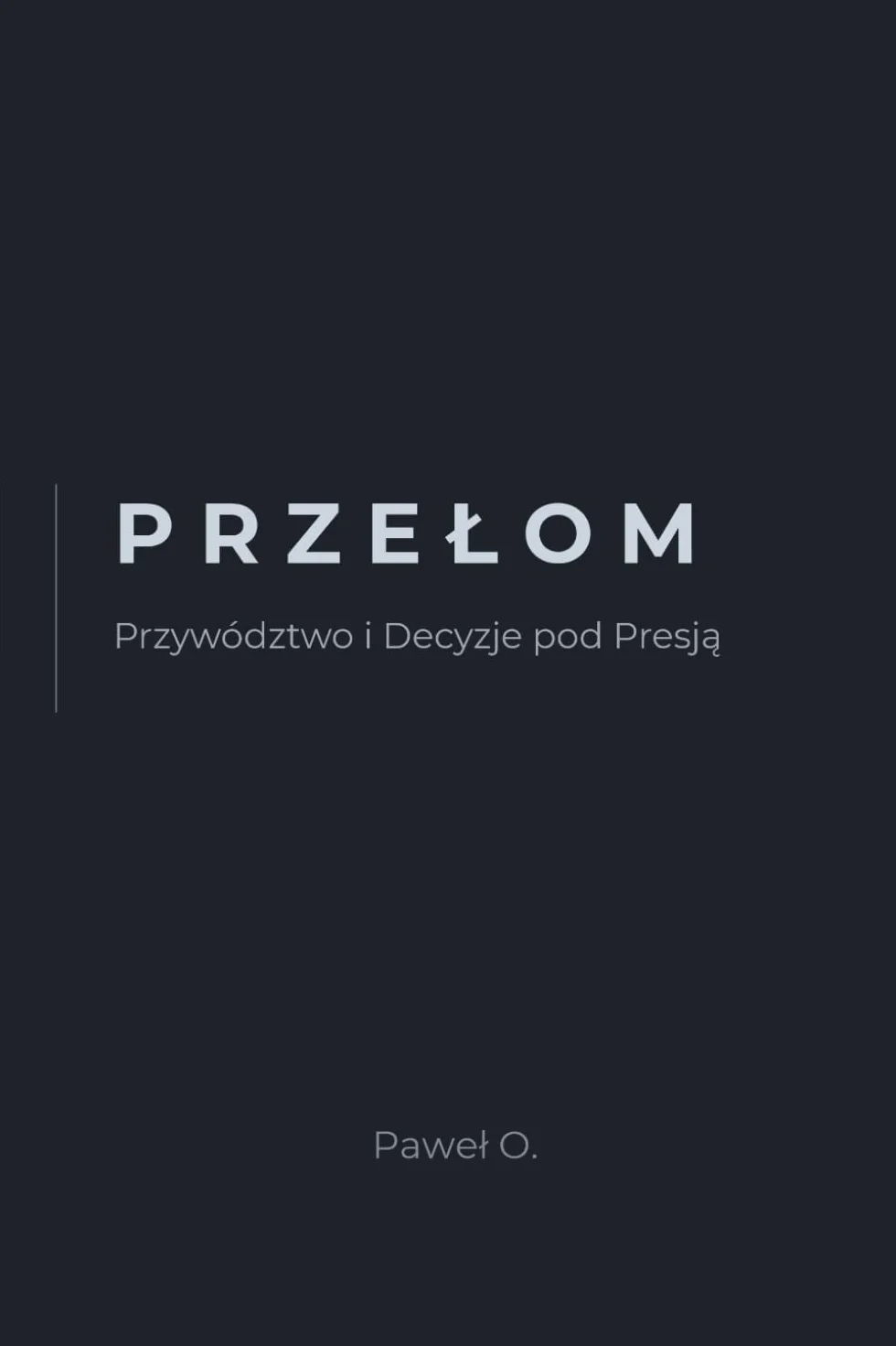 PRZEŁOM: Przywództwo i decyzje pod presją