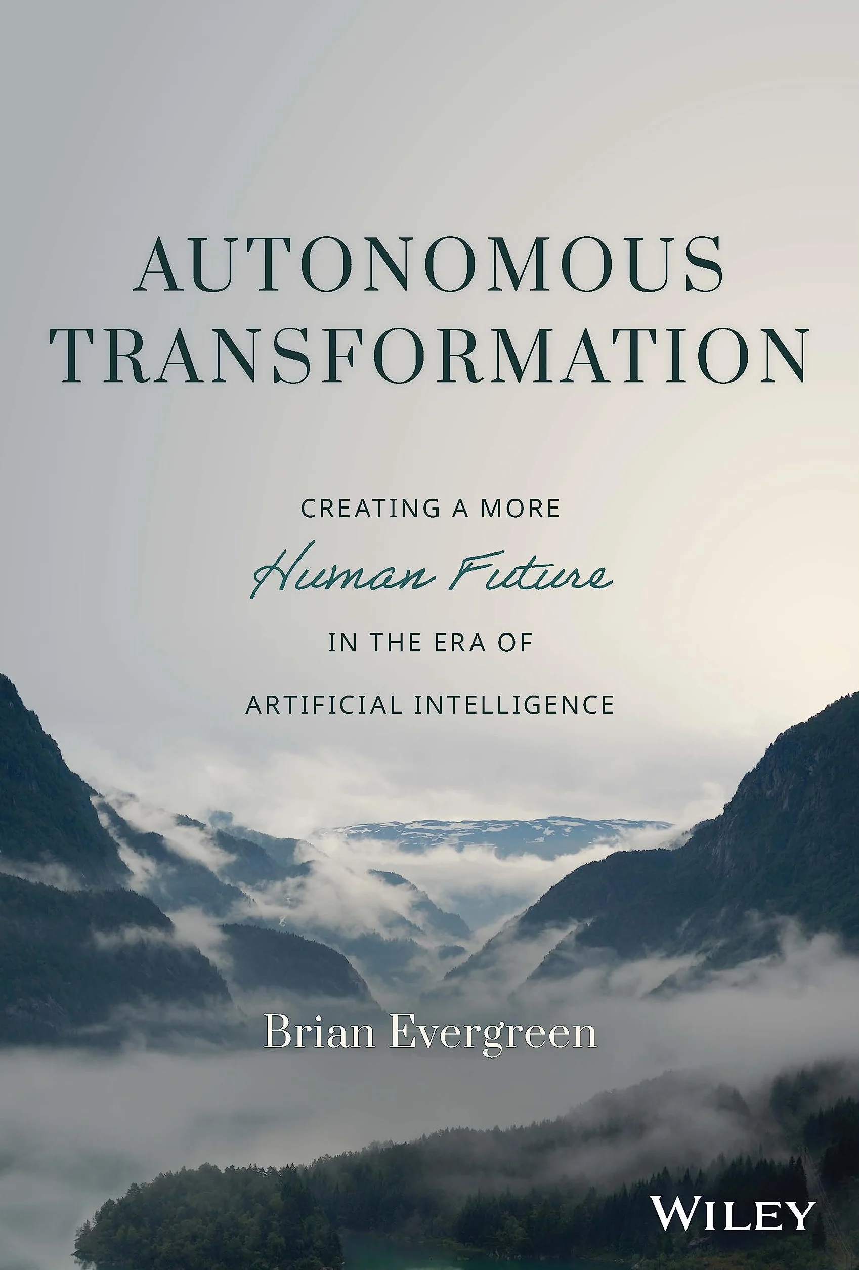 Autonomous Transformation: Creating a More Human Future in the Era of Artificial Intelligence