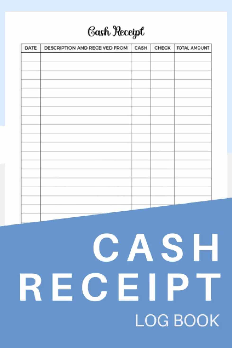 Cash Receipt Book: Petty Cash Flow Log Book, Daily Cash Flow Book, Cash Ledger, Cash Recording, Payment Tracking, 120 Pages, 6'' x 9'' Inc