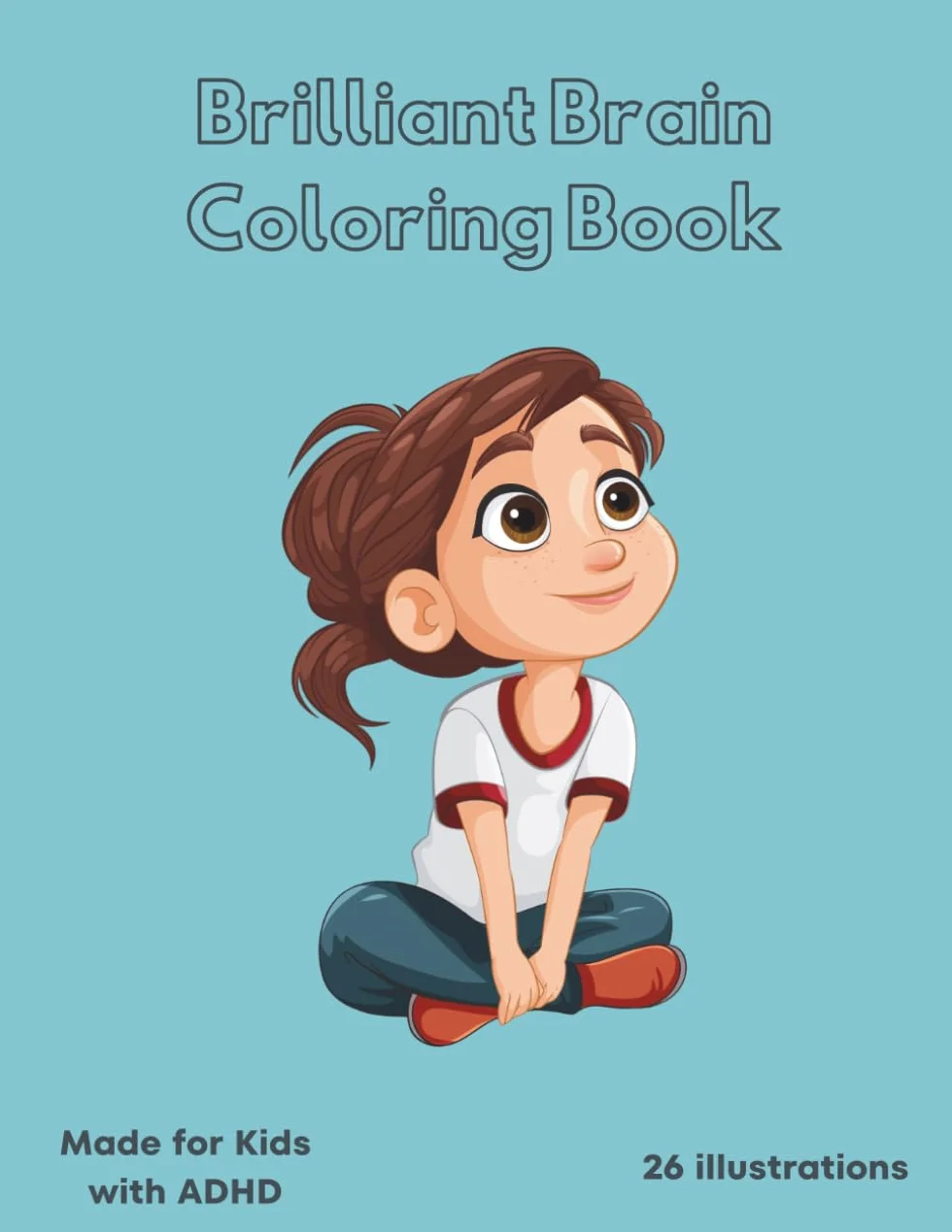 Brilliant Brain Coloring Book: Fun & Calming Pages for Kids with ADHD