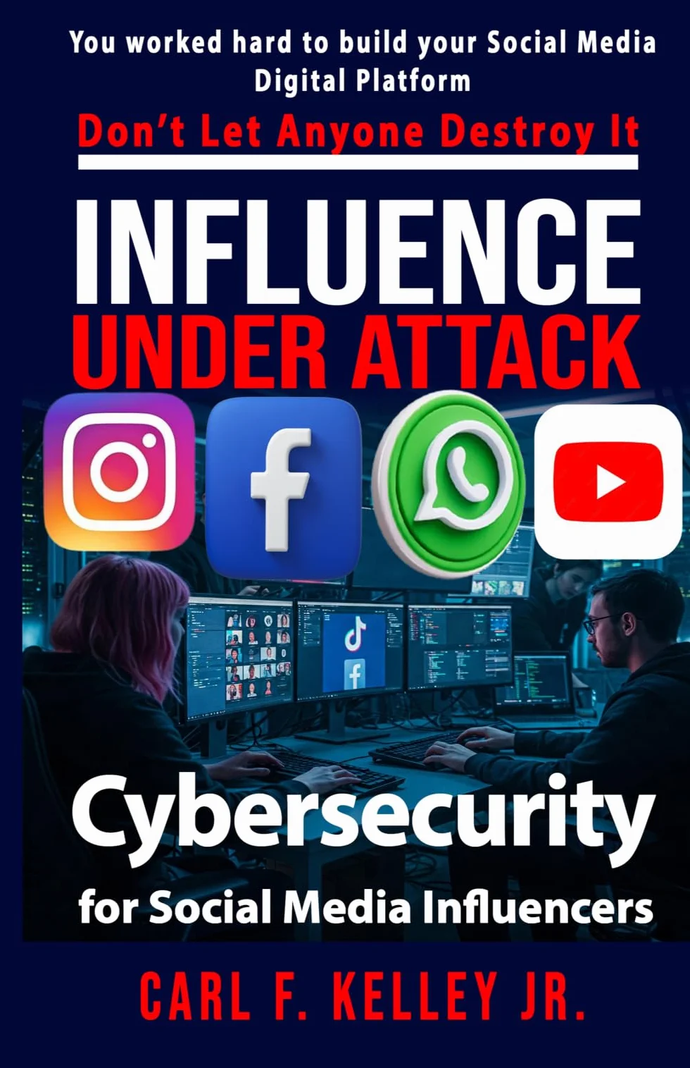 Influence Under Attack: Cybersecurity for Social Media Influencers