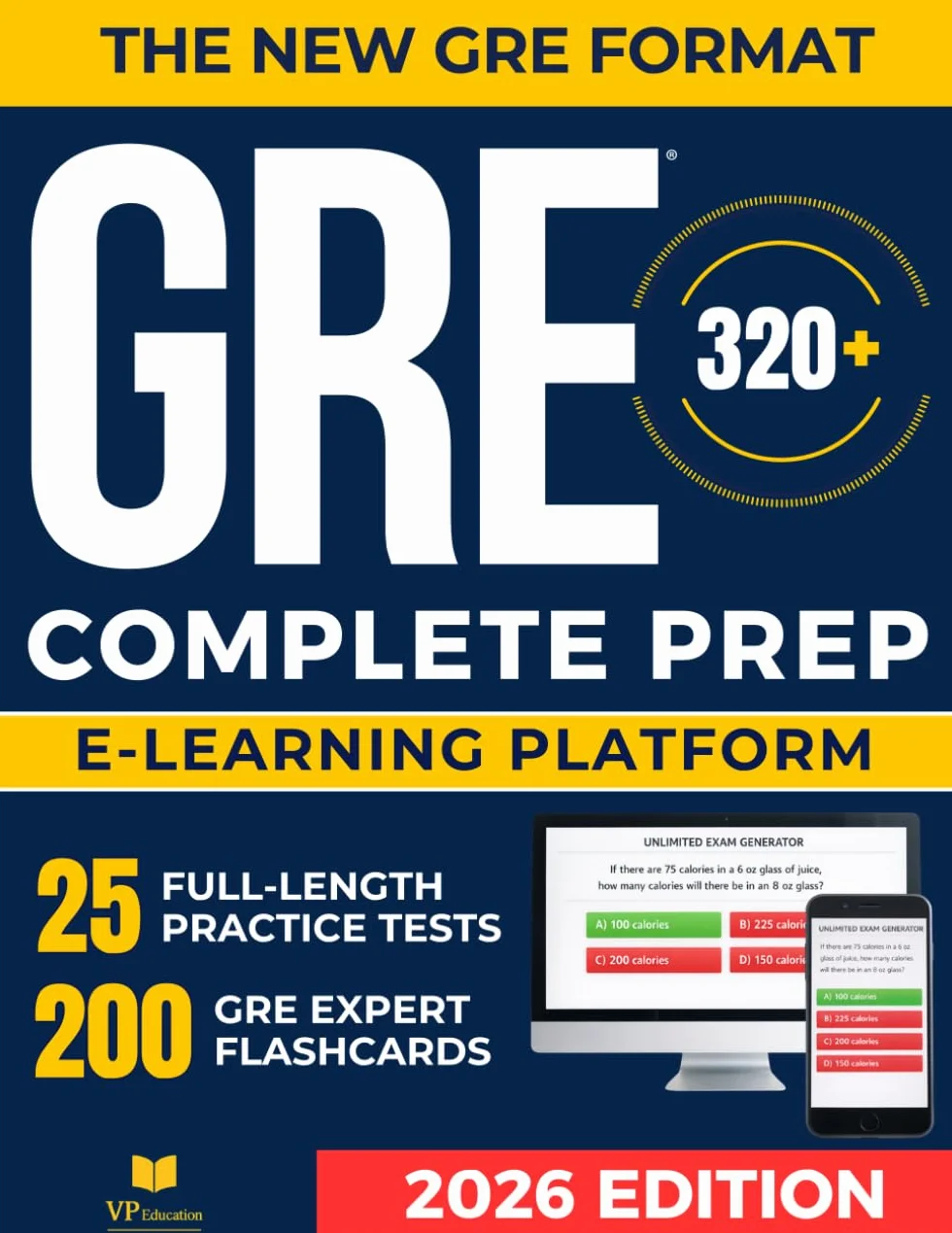 GRE Test Prep: The Most Complete Study Guide with 10 Full-Length Practice Tests, Weekly Bonus Exams, and 200 Flashcards to Master Every Section of the New GRE Format and Achieve Your Best Score
