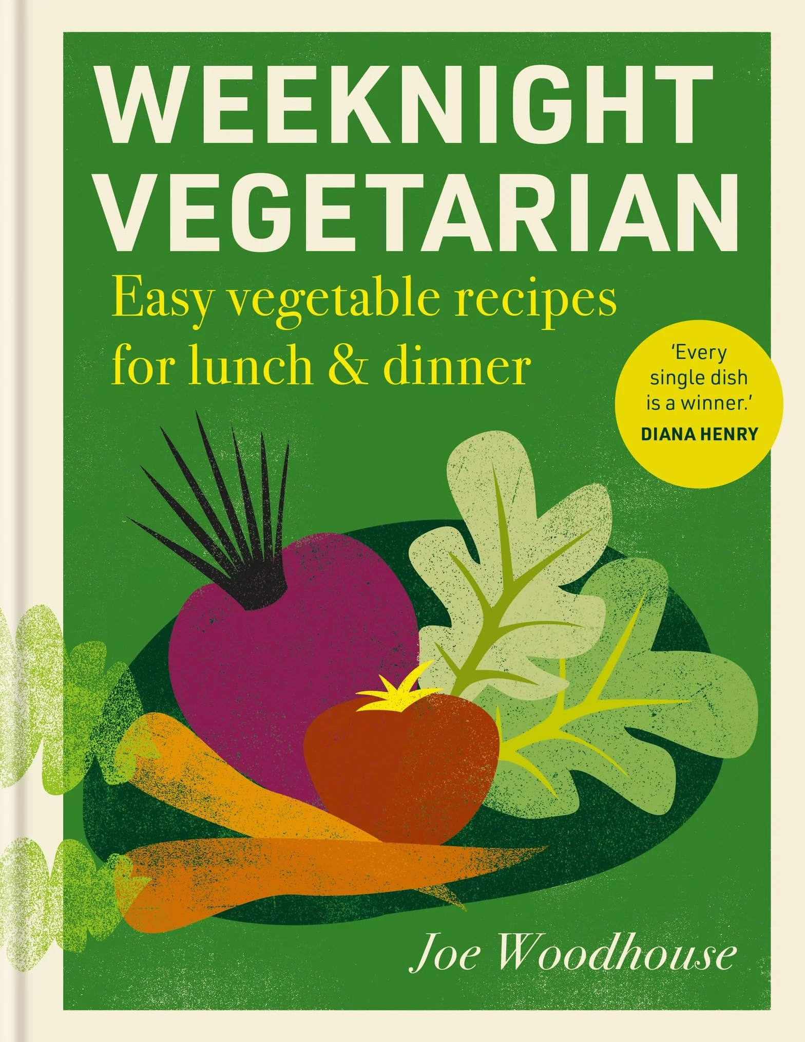 Weeknight Vegetarian: Easy vegetable recipes for lunch & dinner